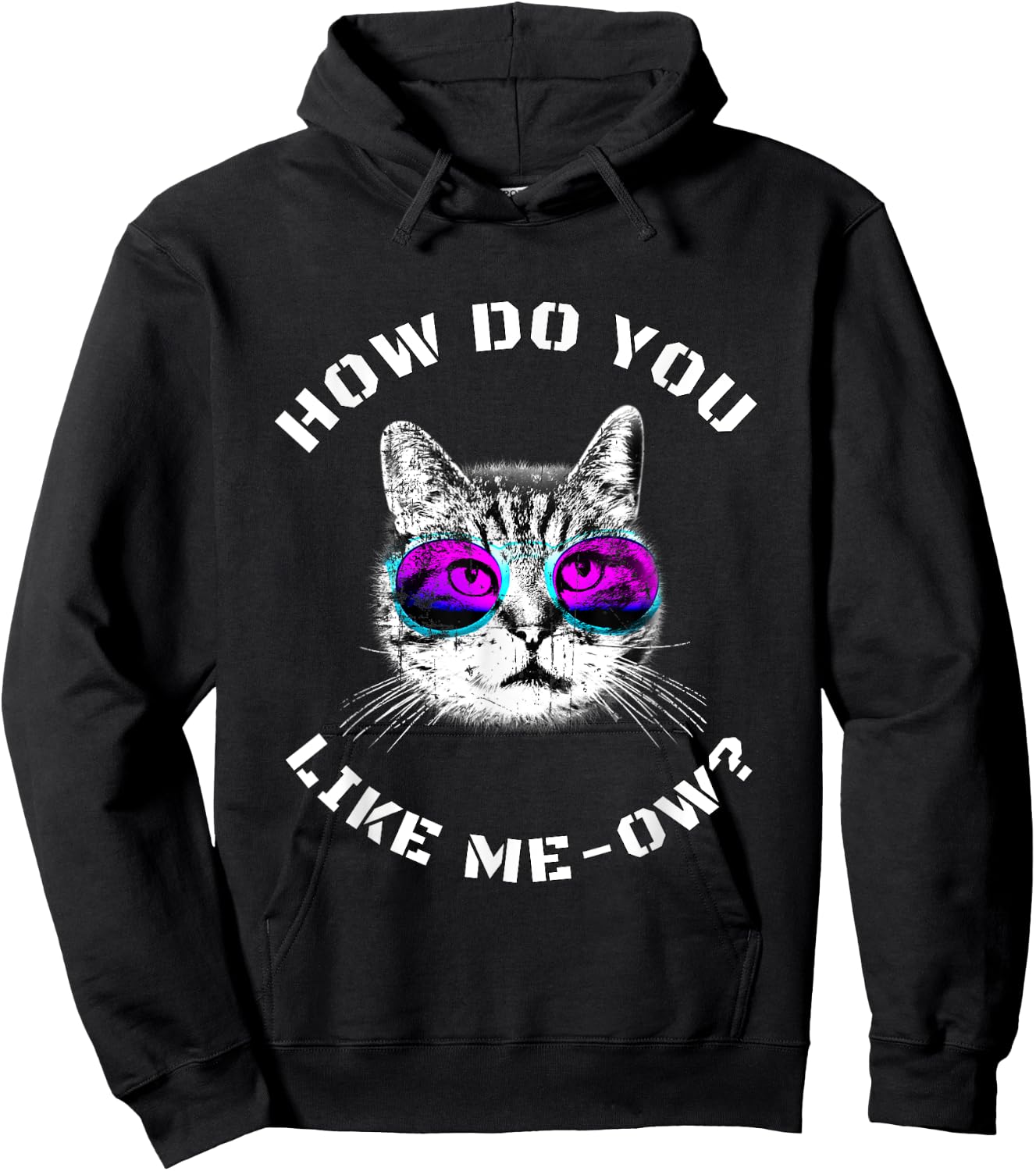 Funny Cat Lover How Do You Like Meow? Cat Hoodie - Hoodie | Black