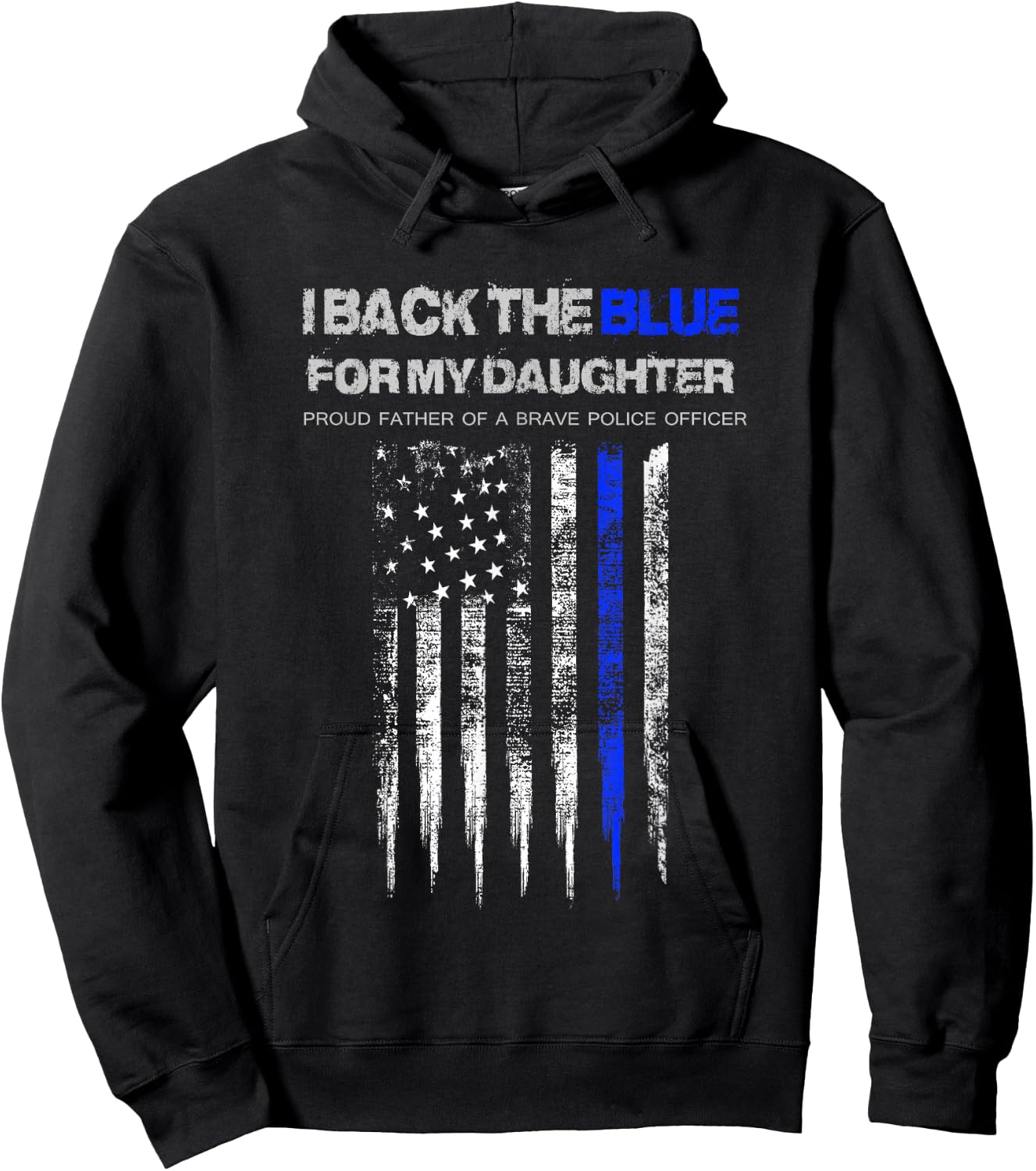 I Back The Blue for My Daughter thin blue line police dad Hoodie - Hoodie | Black