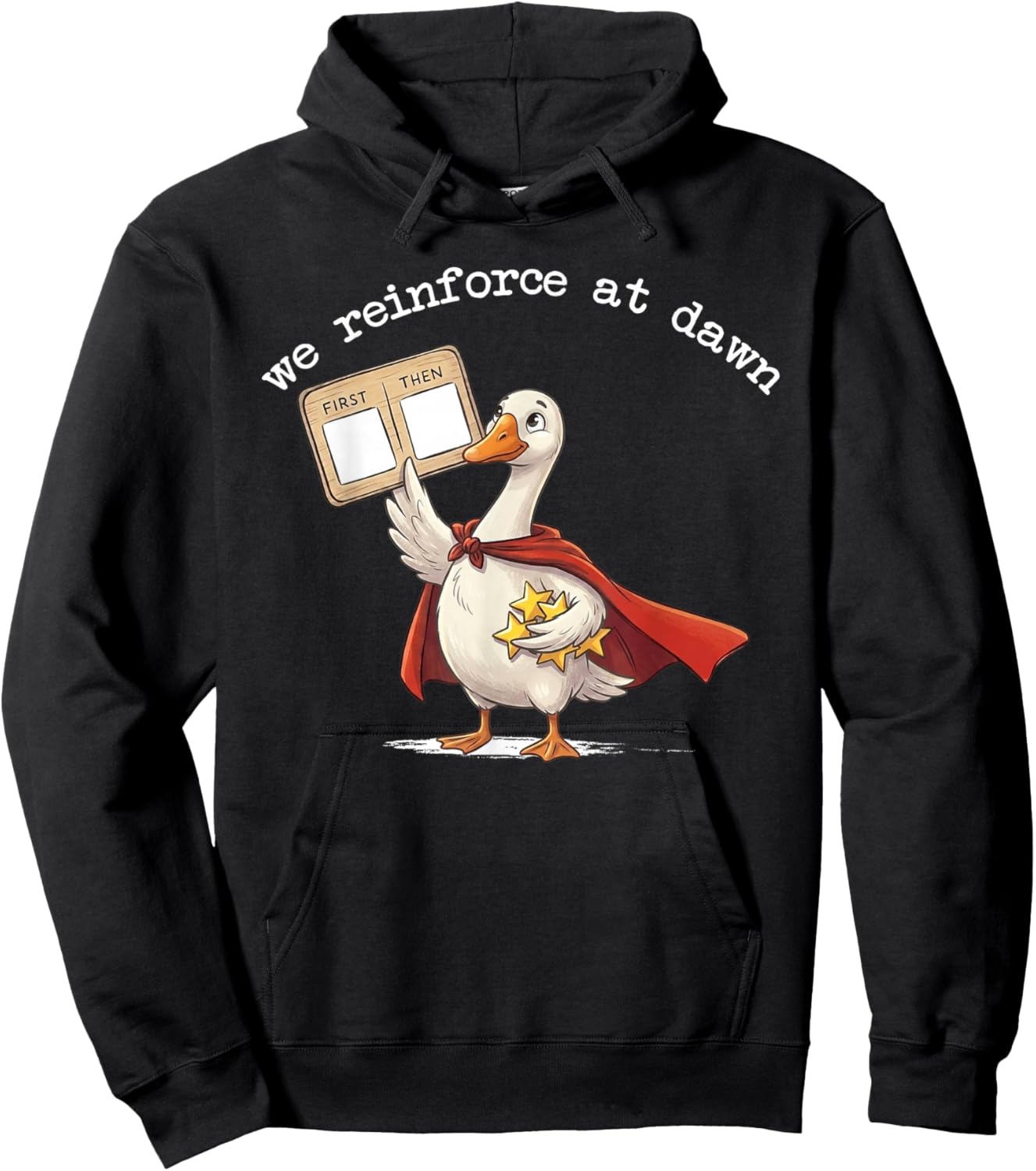 We Reinforce At Dawn Funny Goose RBT ABA Behavior Therapist Hoodie - Hoodie | Black