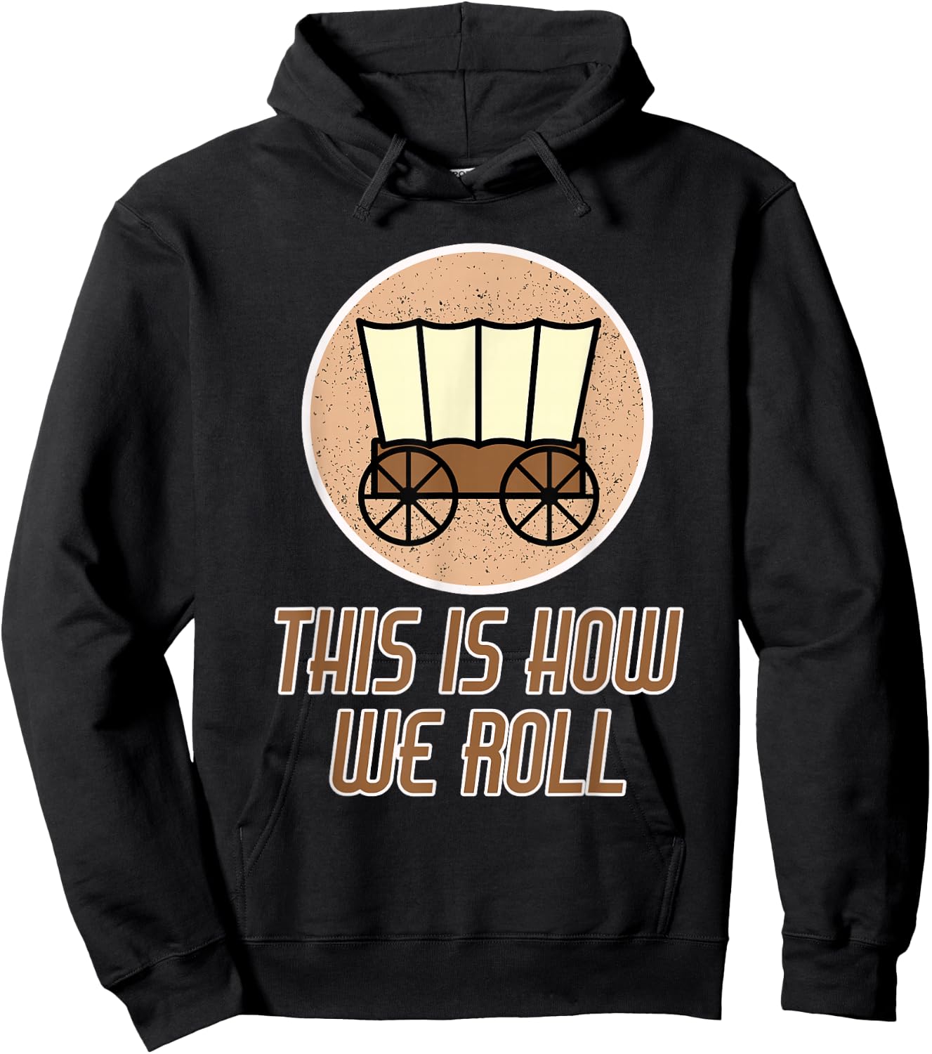 Funny Patriot Pioneer Day Utah How I Roll Wagon Women Men Hoodie - Hoodie | Black