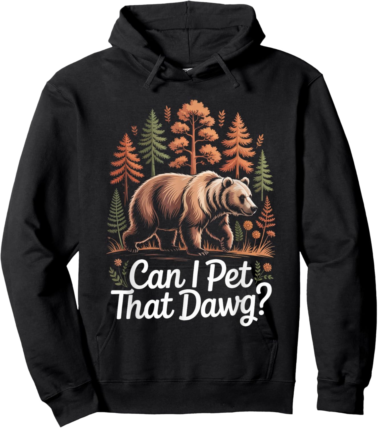 Can I Pet That Dawg Dog Bear Hiking Camping Hoodie - Hoodie | Black