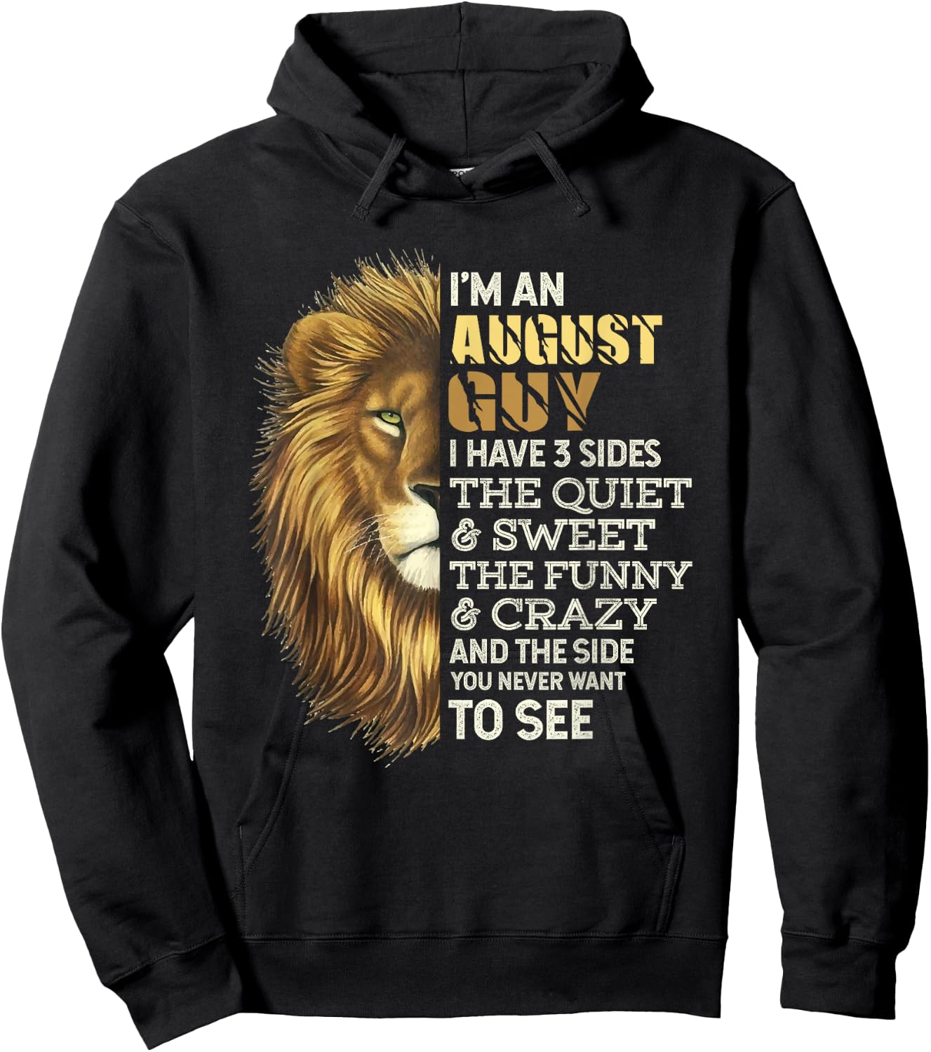I'm An August Guy - I Have 3 Sides - Lion Leo Birthday Hoodie - Hoodie | Black