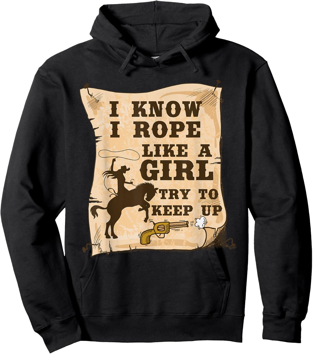 Western Cowgirl I Know I Rope Like A Girl Shirt Hoodie - Hoodie | Black
