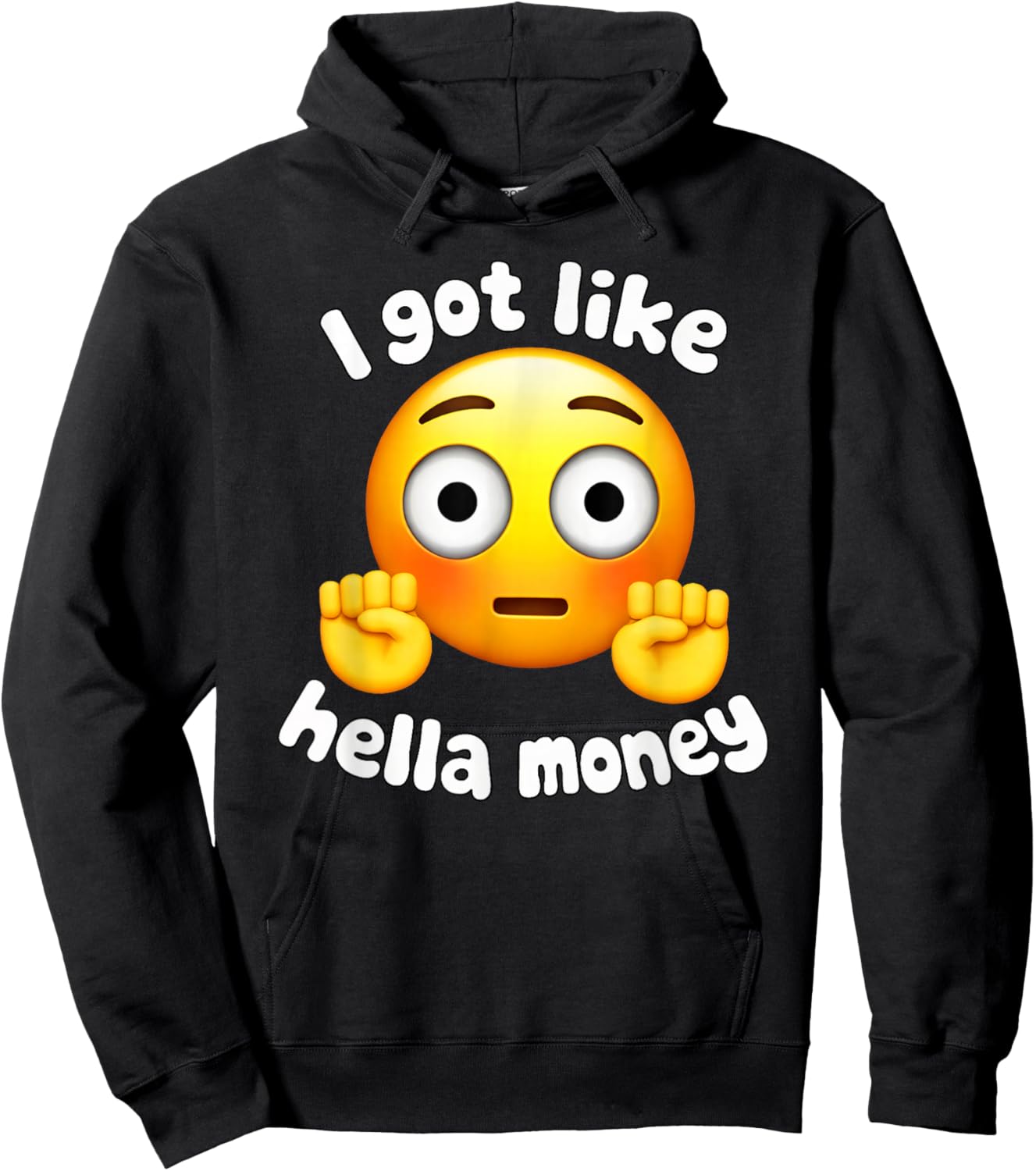 Ironic I Got Like Hella Money Meme Viral Quote Hoodie - Hoodie | Black