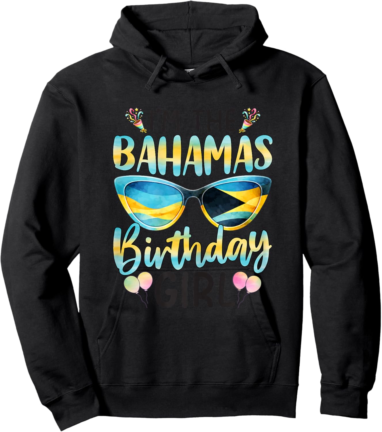 I'm The Bahamas Birthday Girl Vacation Hoodie - Hoodie | Black