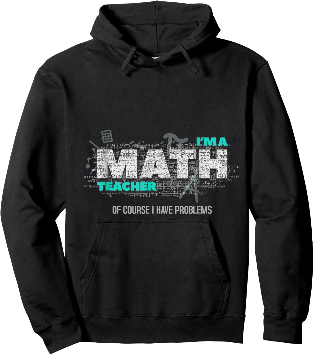 Math Teacher Funny Gift Of Course I Have Problems Women Kids Hoodie - Hoodie | Black