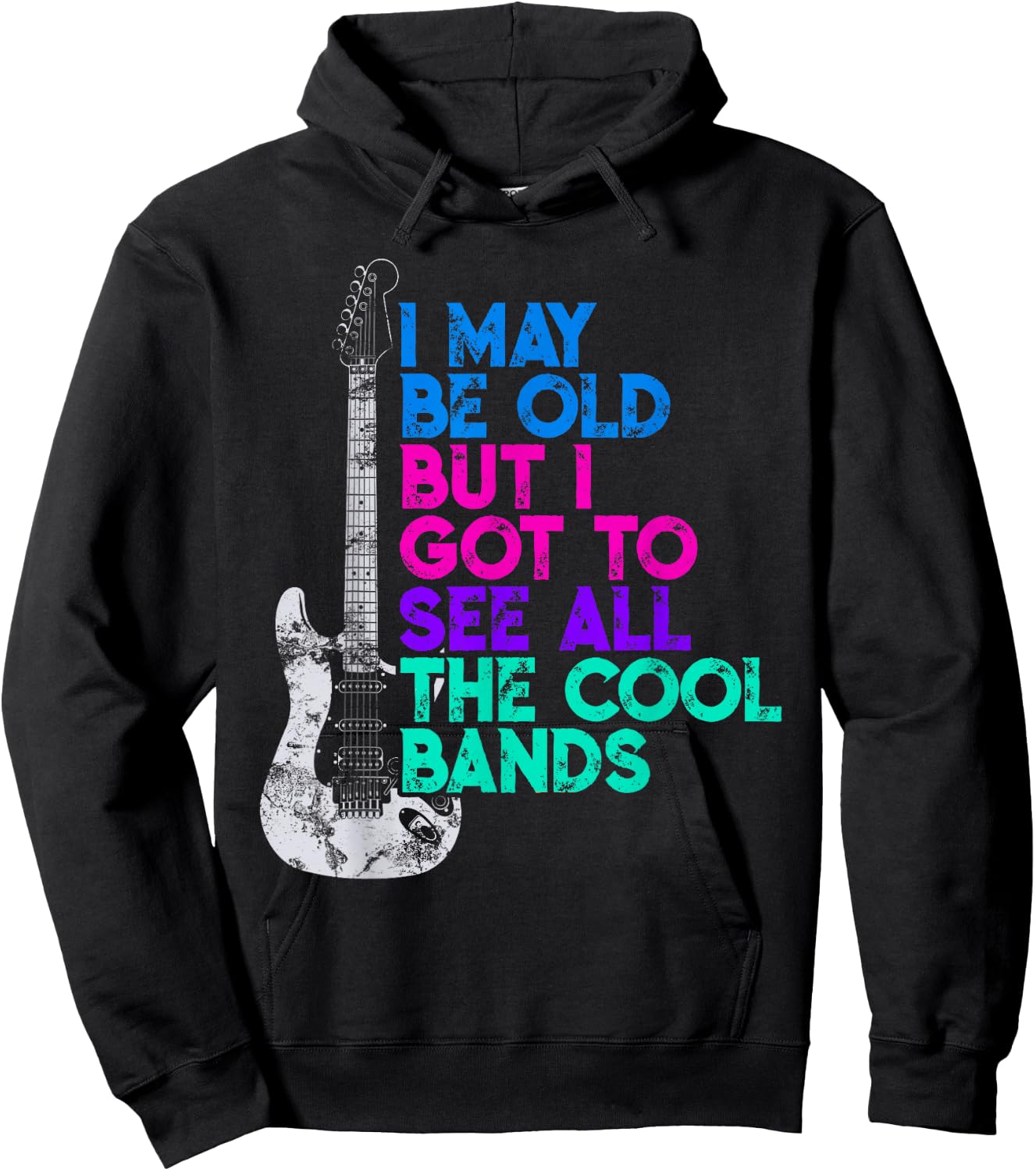 I May Be Old But I Saw All the Cool Bands Graphic Hoodie - Hoodie | Black