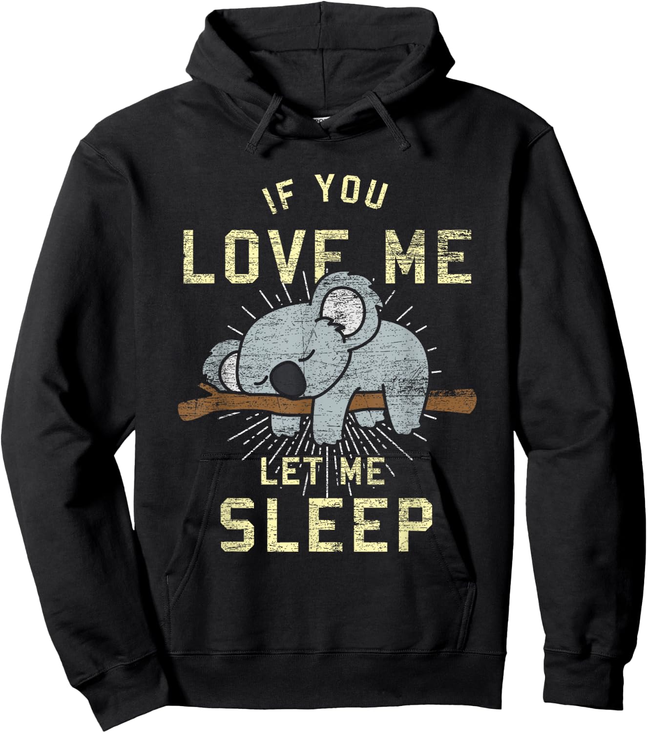 If You Love Me Let Me Sleep Koala Hoodie - Hoodie | Black