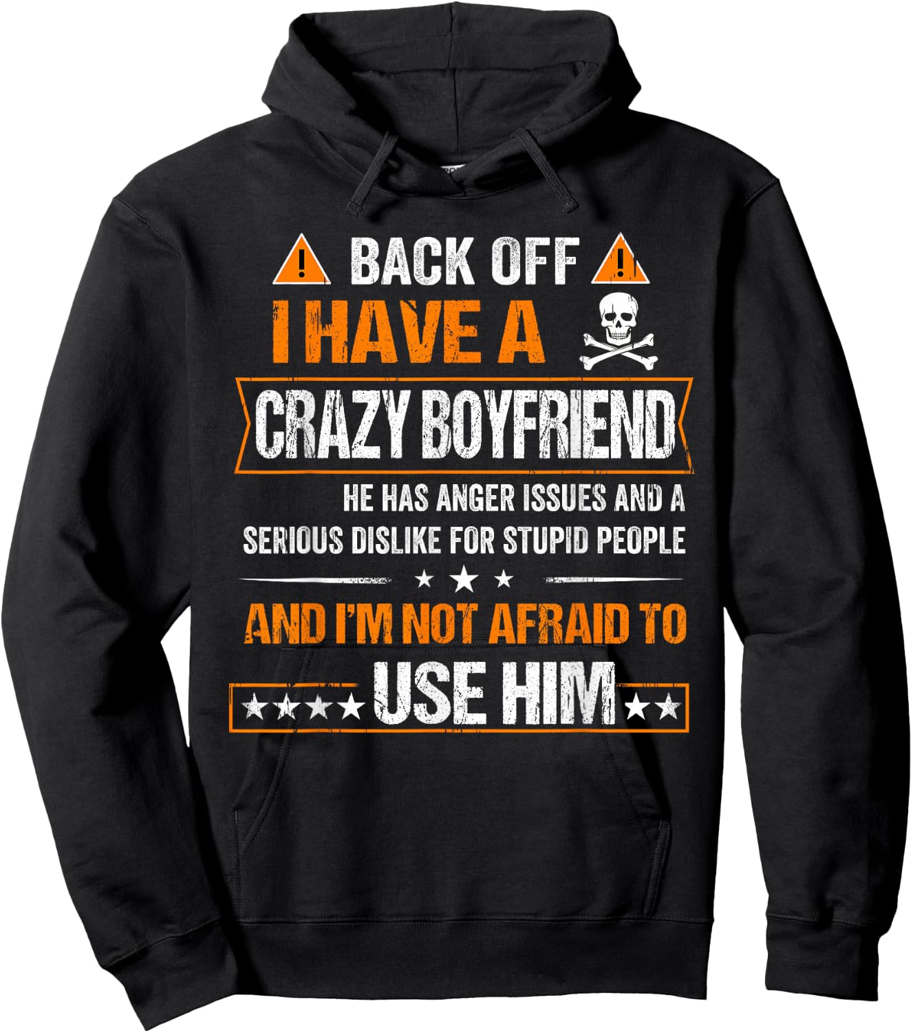 Back Off I have a Crazy Boyfriend Shirt Hoodie - Hoodie | Black