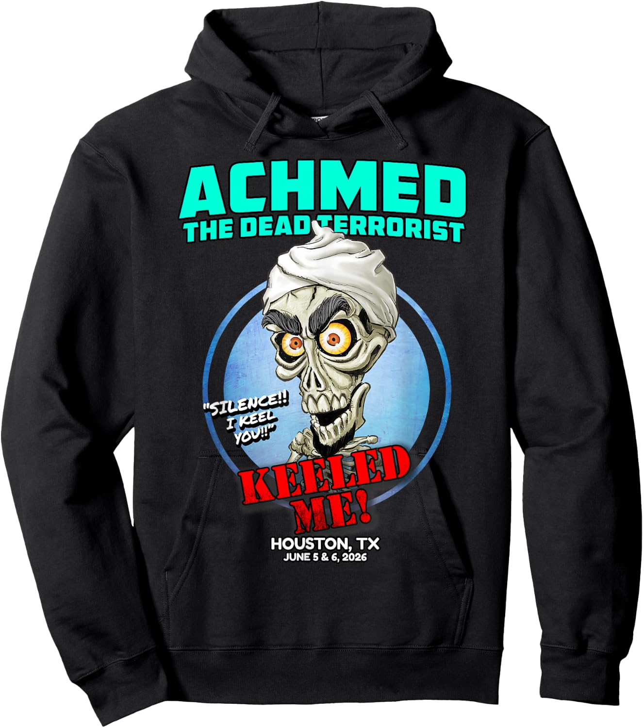 Achmed The Dead Terrorist Houston, TX (2026) Hoodie - Hoodie | Black