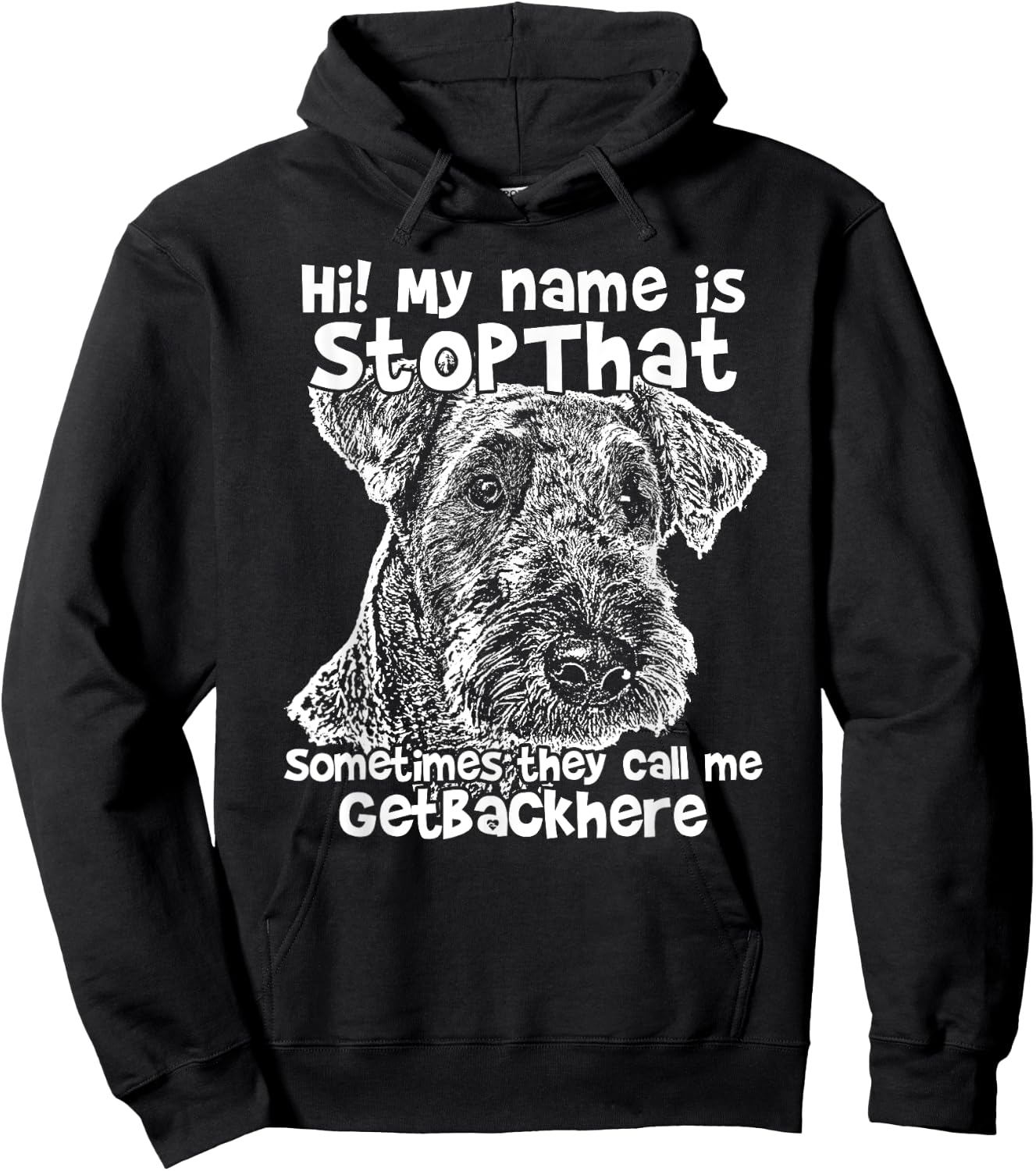 Hi My Name Is Stopthat Funny airedale terrier Shirt Hoodie - Hoodie | Black