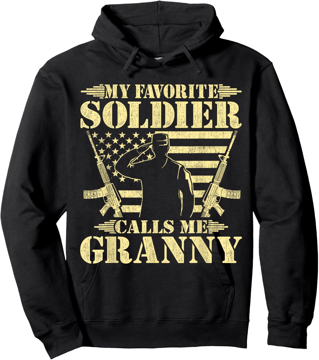 My Favorite Soldier Calls Me Granny - Proud Military Grandma Hoodie - Hoodie | Black