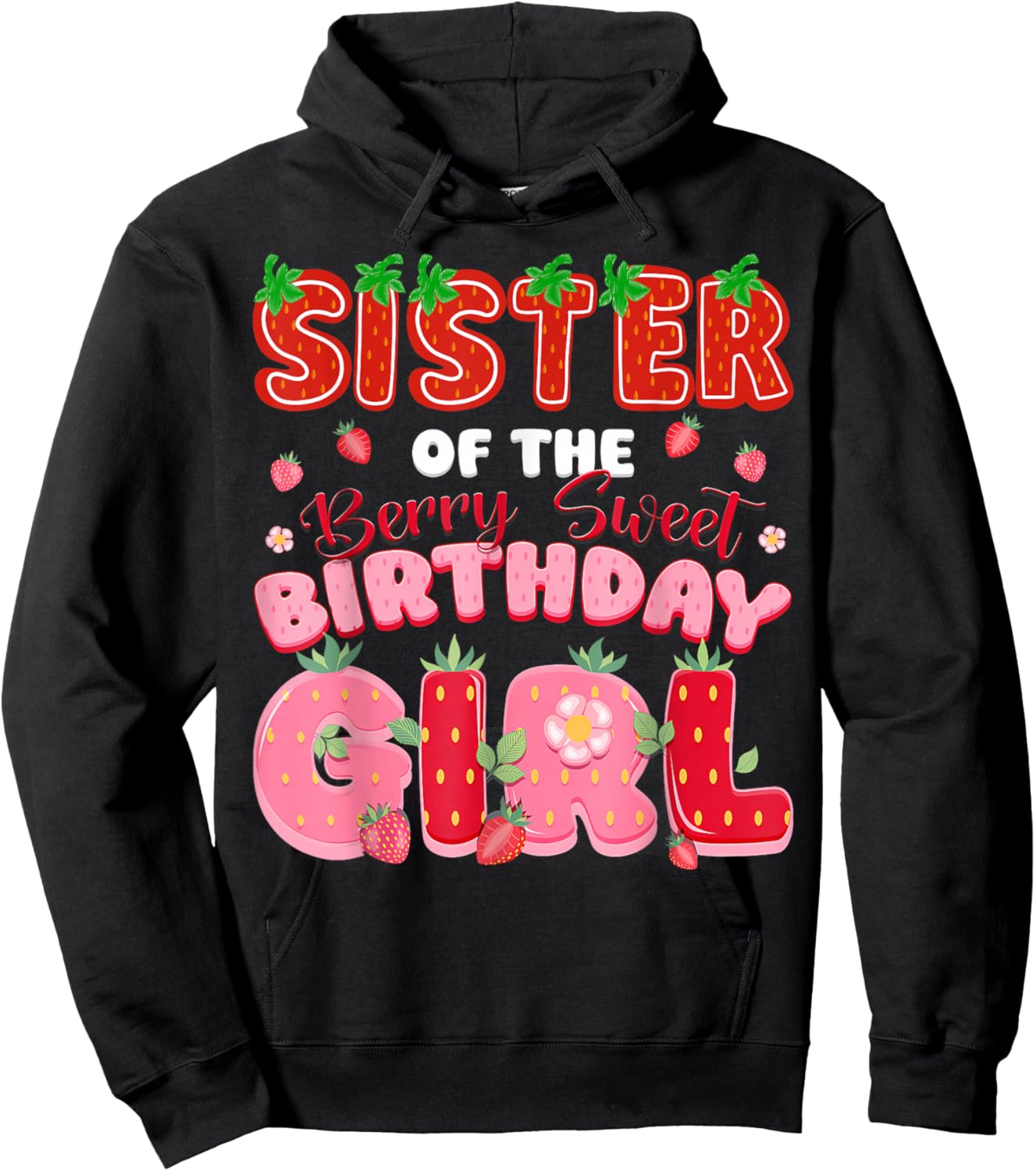 Sister of The Berry Sweet Birthday Girl Strawberry Lover Hoodie - Hoodie | Black