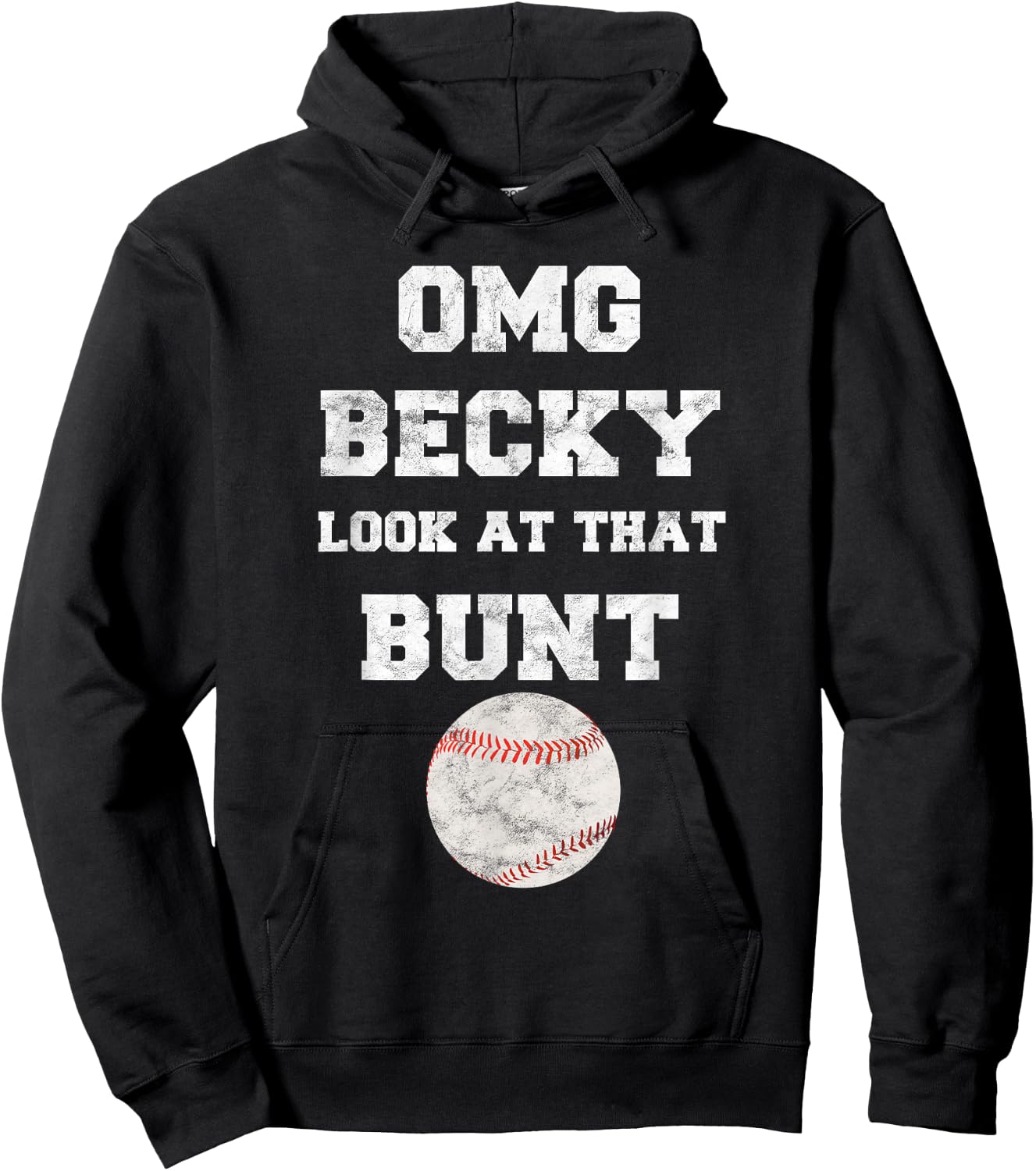 OMG Becky Look at that Bunt Baseball Fan Distressed Hoodie - Hoodie | Black