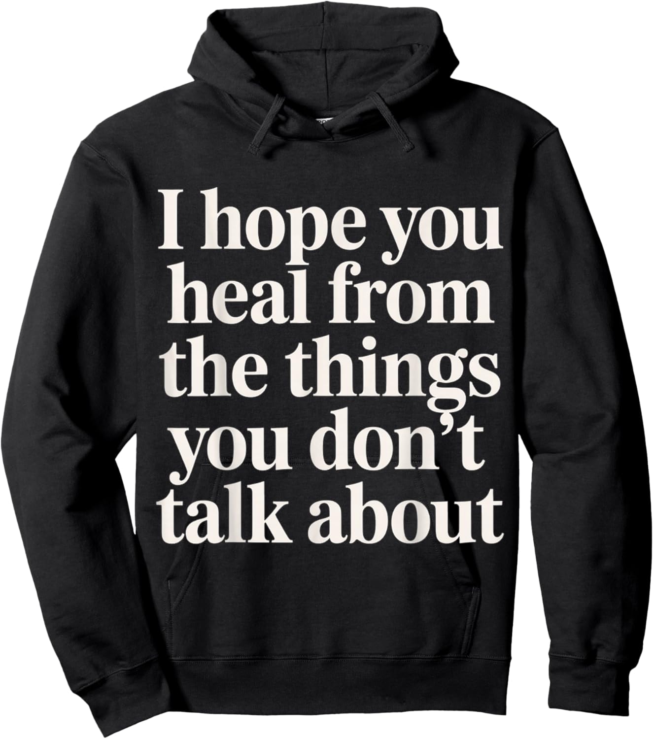 I Hope You Heal from The Things You Don't Talk About Hoodie - Hoodie | Black