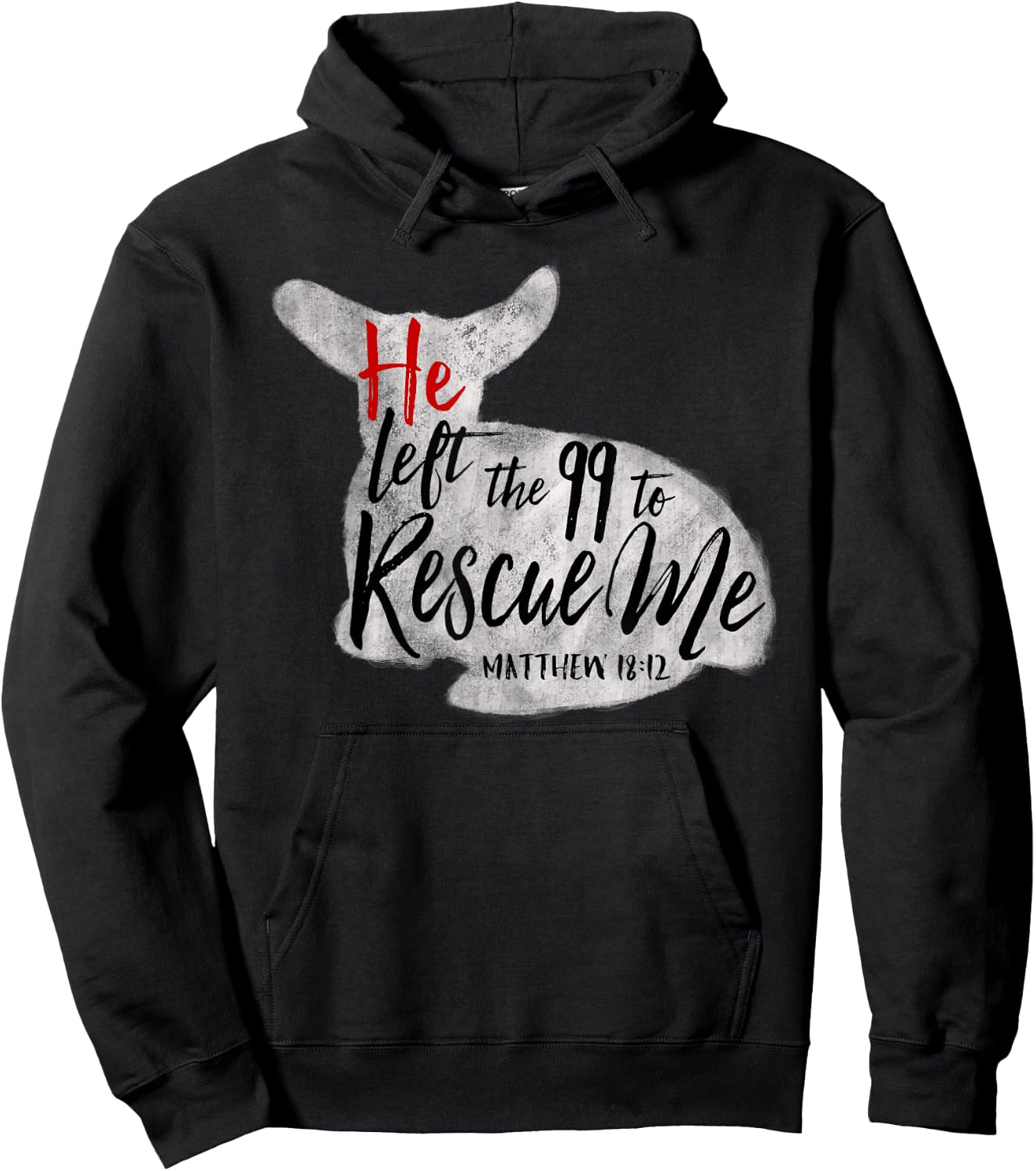 He Left The 99 To Rescue Me Matthew 18:12 Hoodie - Hoodie | Black