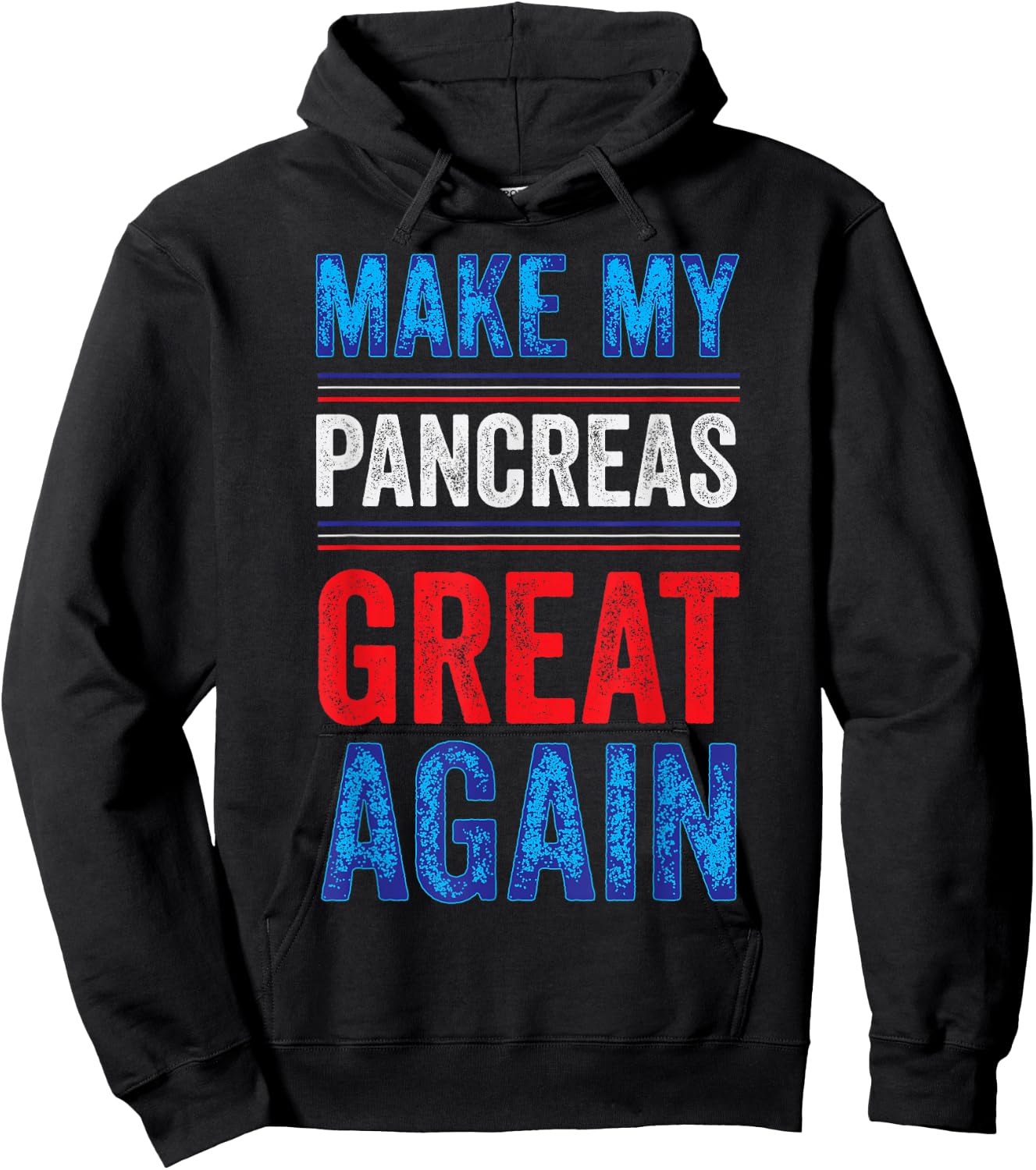 Make My Pancreas Great Again T1D Type 1 Diabetic Diabetes Hoodie - Hoodie | Black