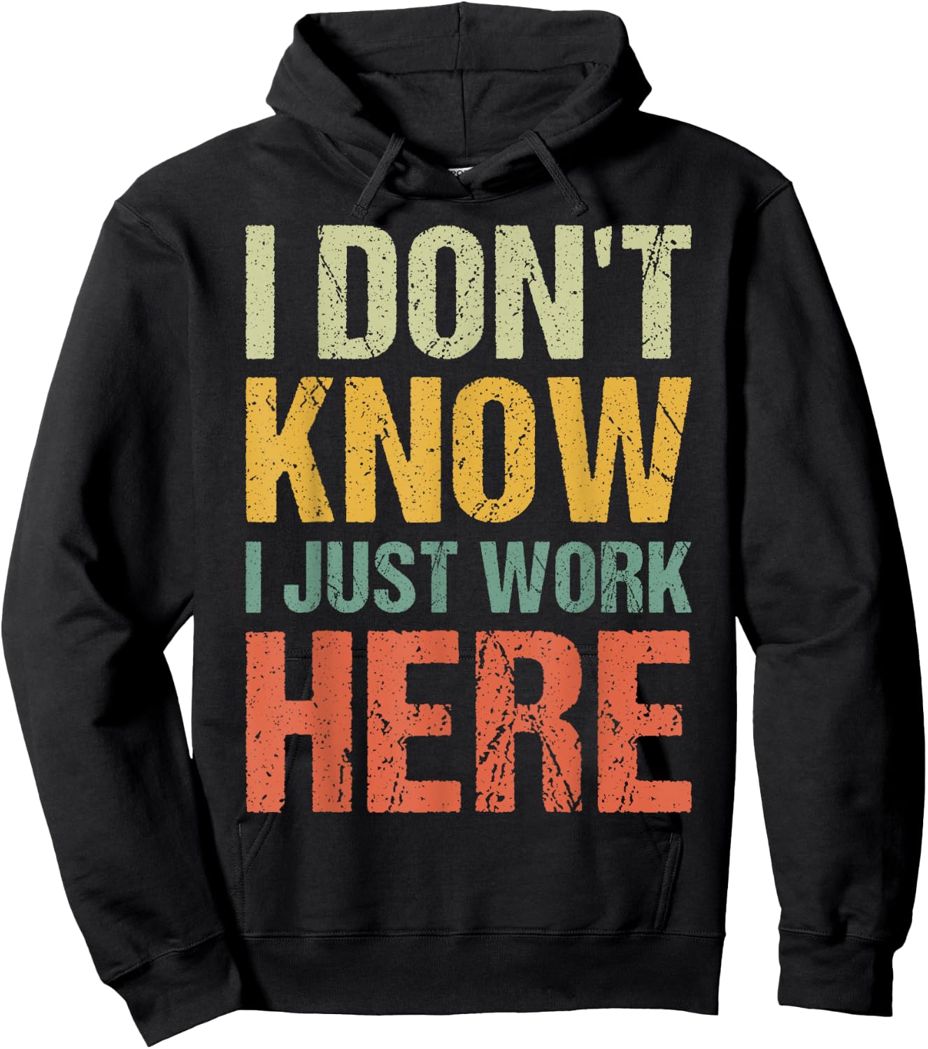 Funny I Don't Know I Just Work Here Sarcastic Men Hoodie - Hoodie | Black