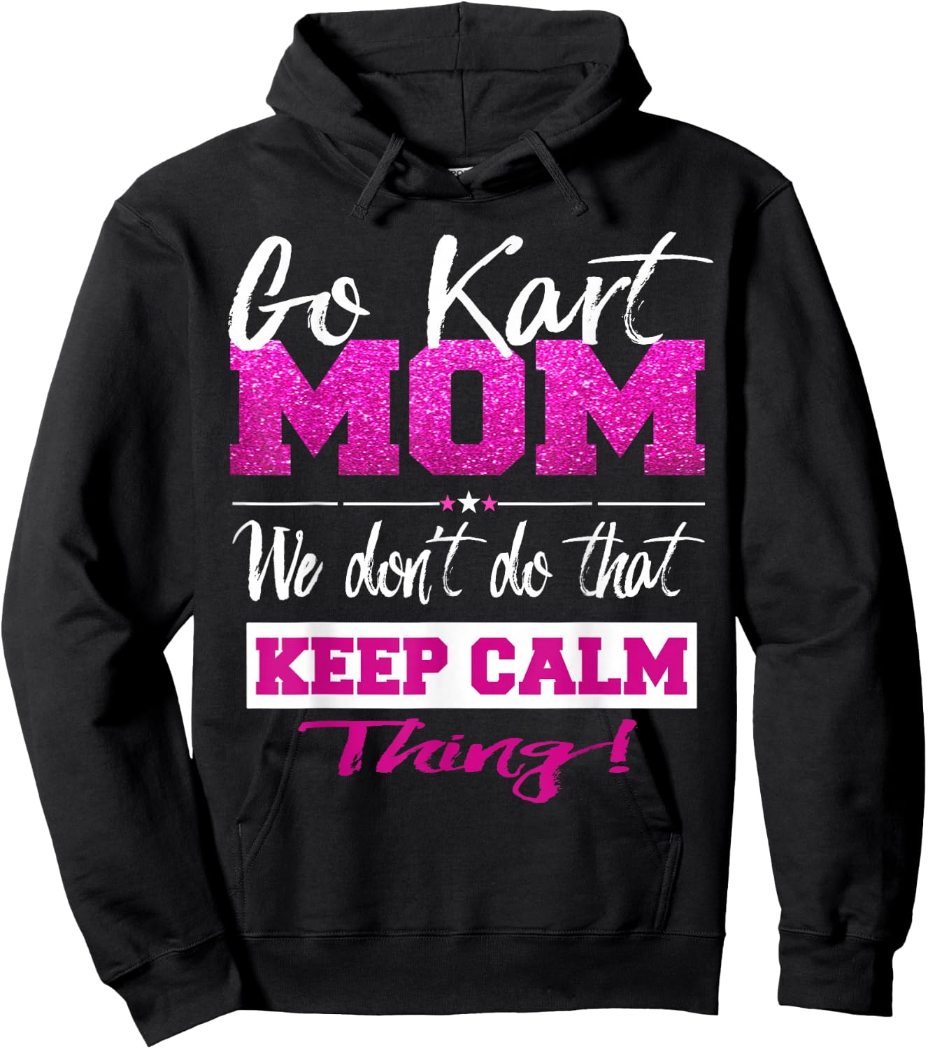 Go Kart Mom T Shirt Go-Karting Mom Go Kart Racing Shirt Hoodie - Hoodie | Black