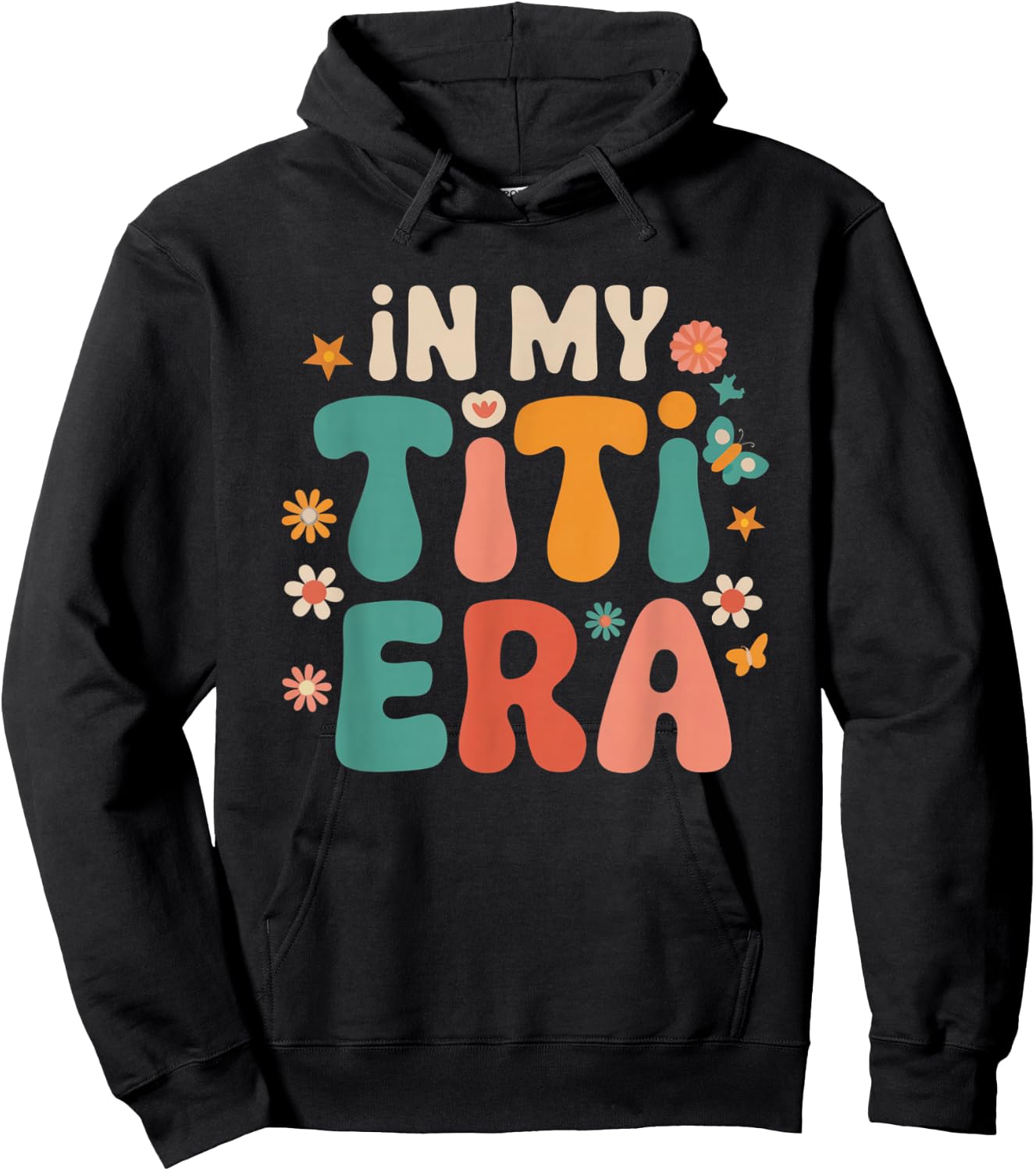 Groovy In My Titi Era Funny Aunt Vibes Retro Funny Hoodie - Hoodie | Black