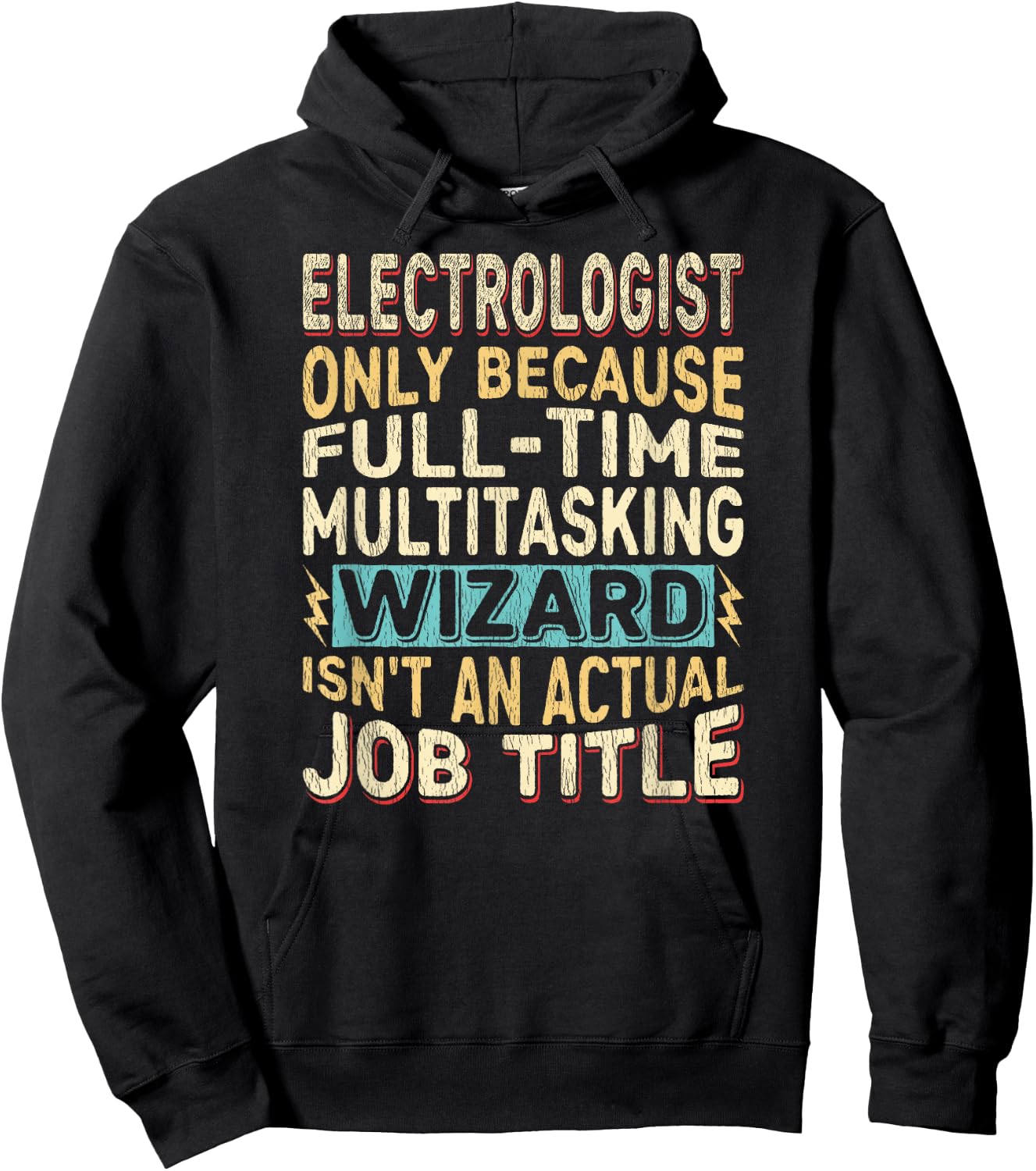 Wizard Job Title Quote - Funny Electrologist Hoodie - Hoodie | Black