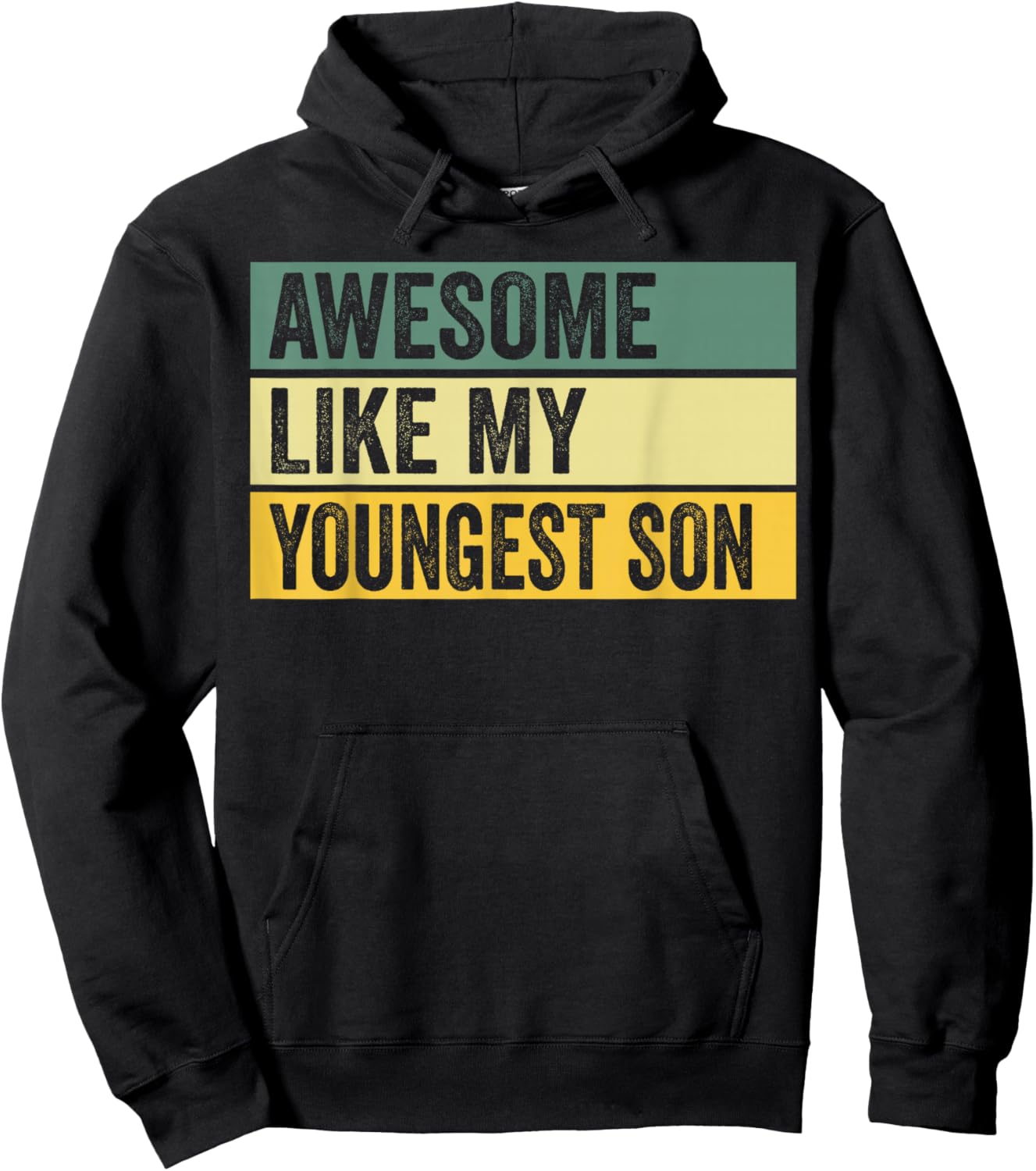 Awesome Like My Youngest Son Distressed Graphic Hoodie - Hoodie | Black
