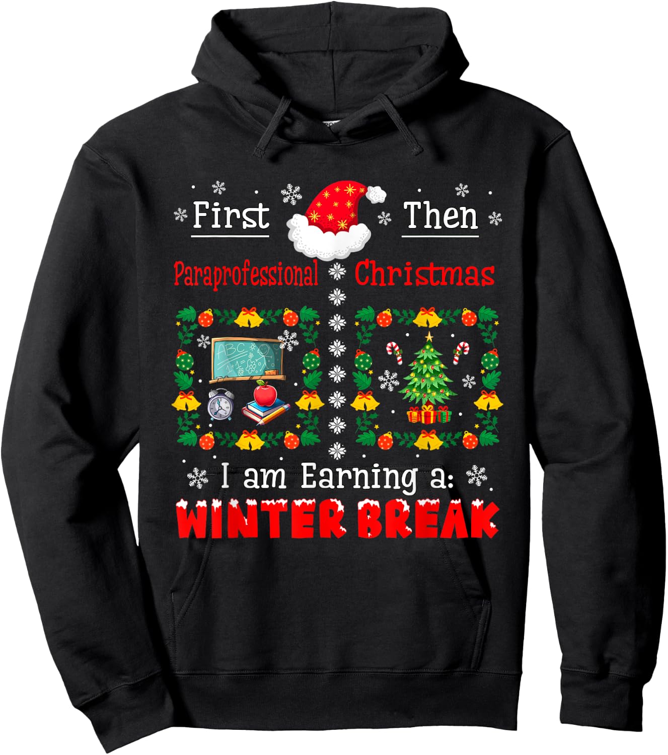 First Paraprofessional Then Xmas Earning A Winter Break Hoodie - Hoodie | Black