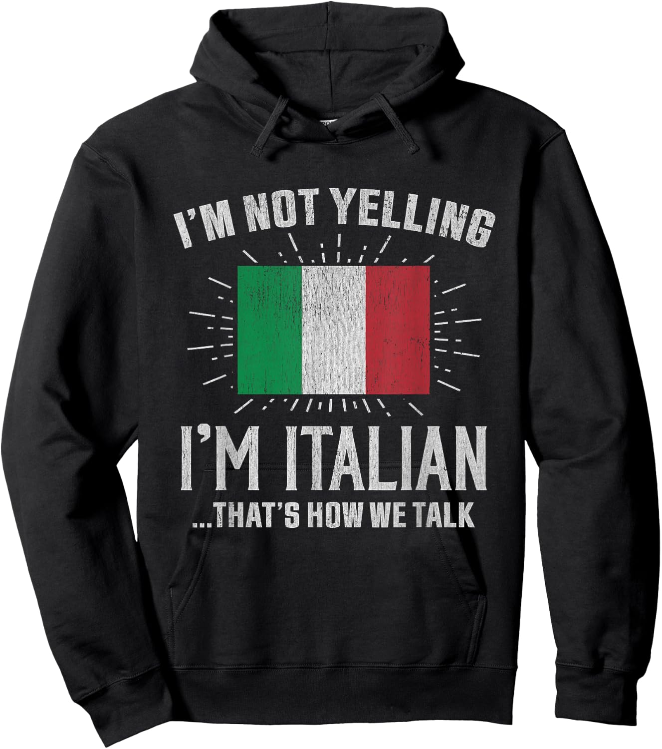 Vintage I'm Not Yelling I'm Italian, That's How We Talk Hoodie - Hoodie | Black