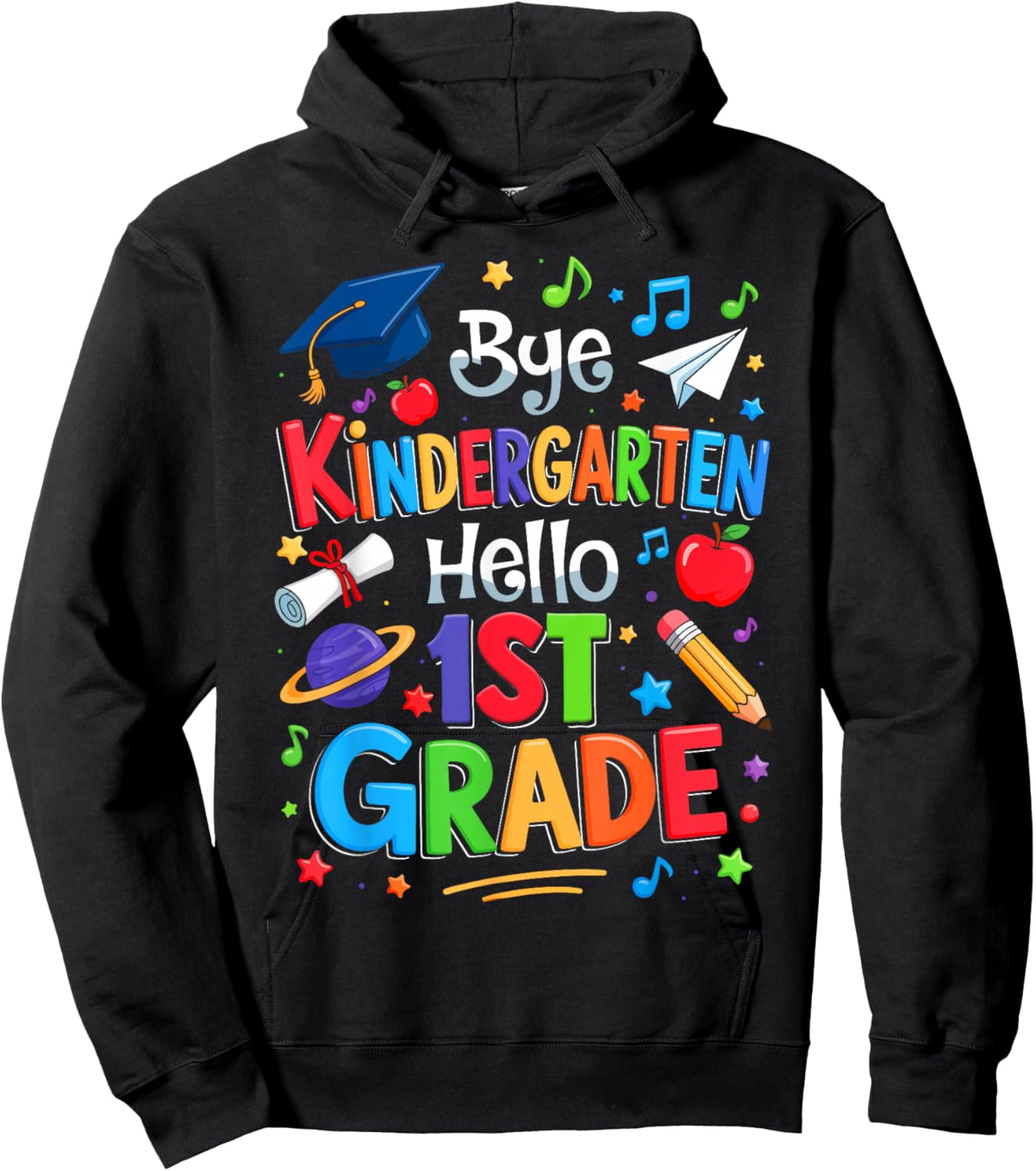 Graduation Bye Kindergarten Hello 1st Grade Back To School Hoodie - Hoodie | Black
