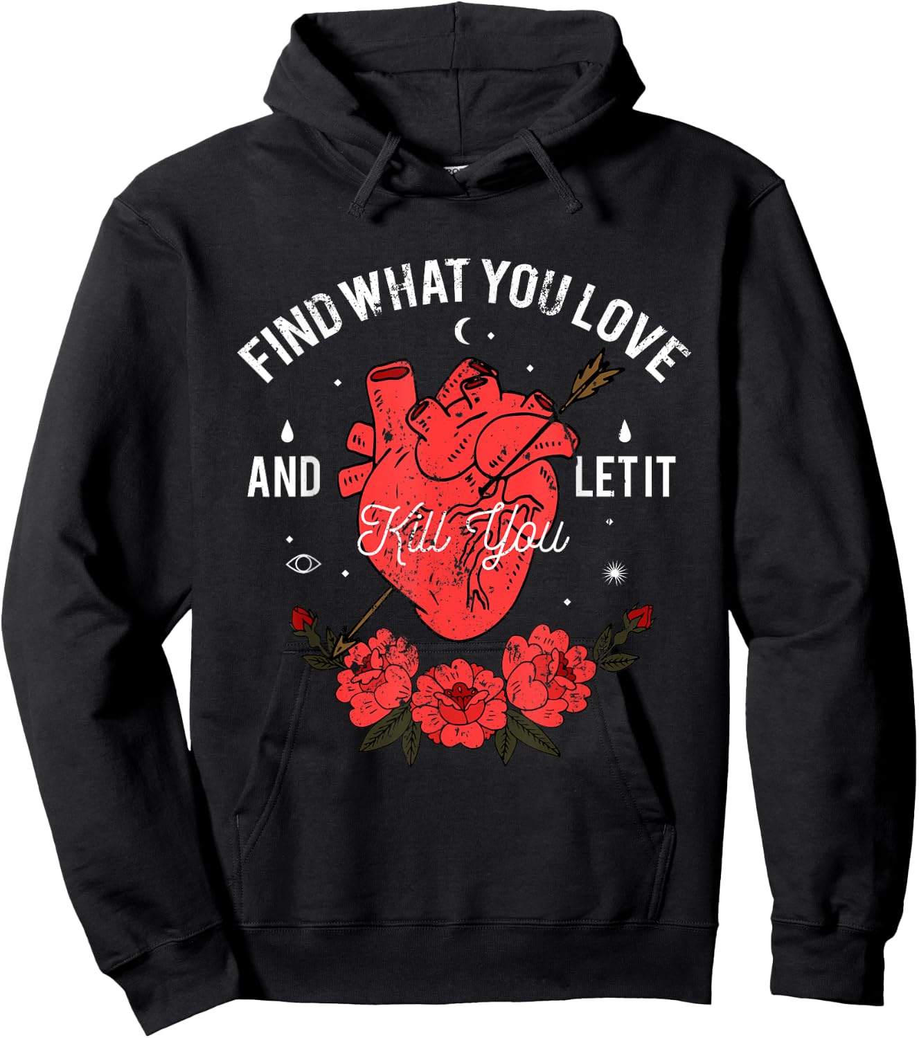 Find What You Love And Let It Kill You Hoodie - Hoodie | Black