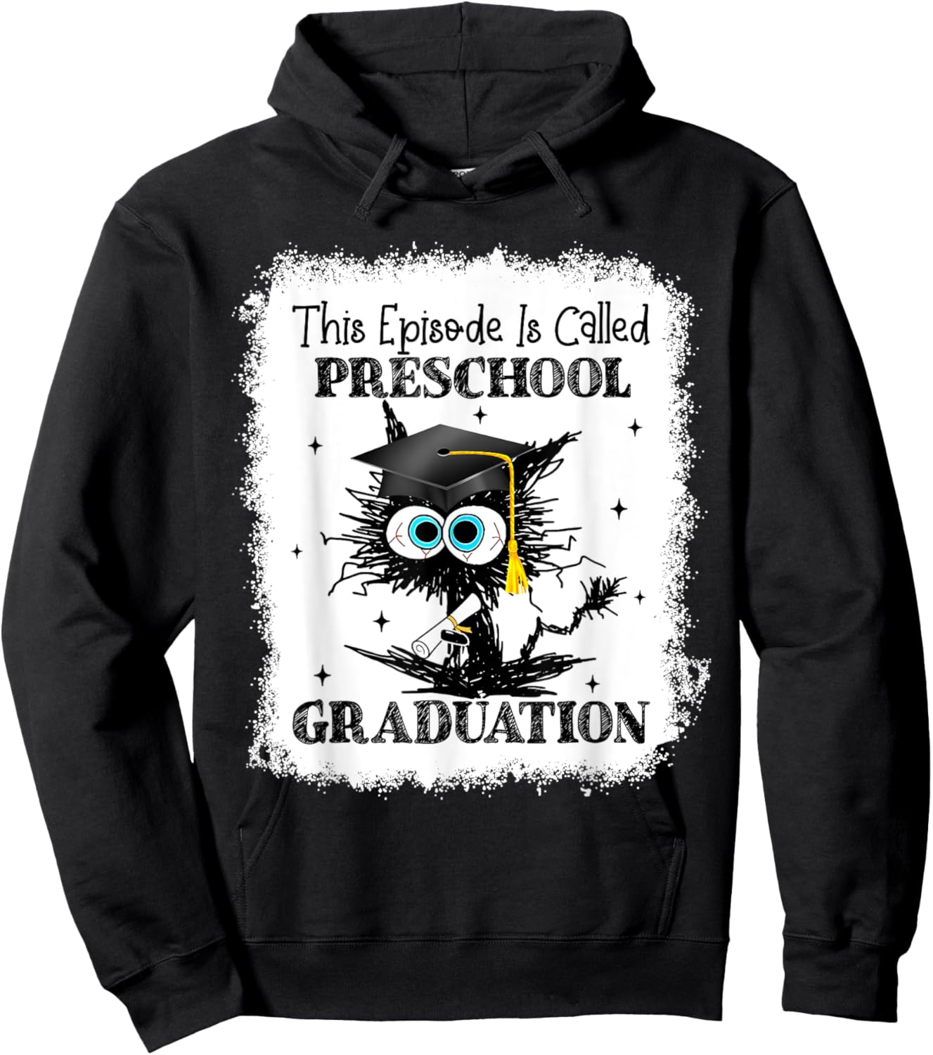 This Episode Is Called Preschool Graduation Bleached Hoodie - Hoodie | Black