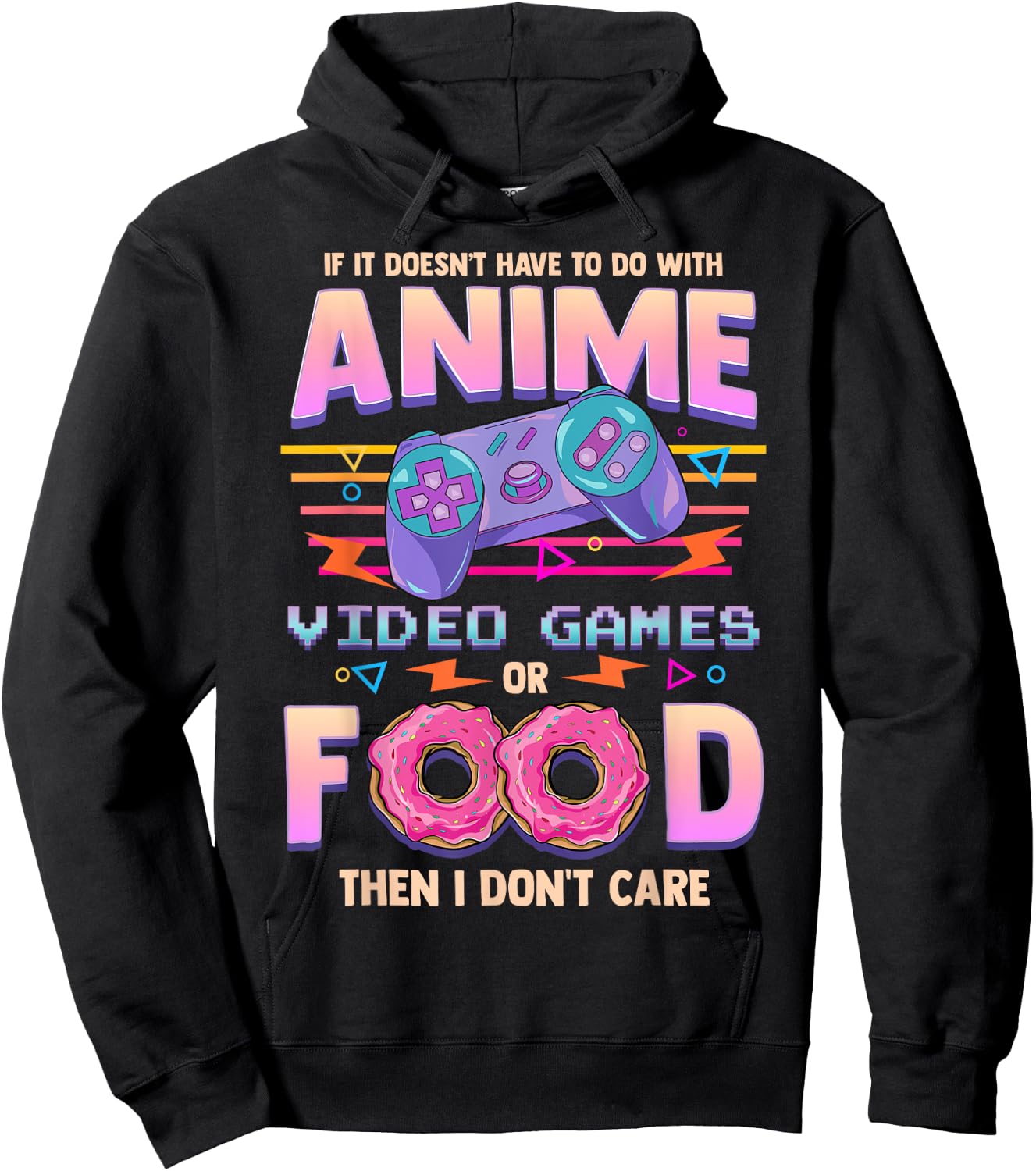If Its Not Anime Video Games Or Food I Don't Care Hoodie - Hoodie | Black