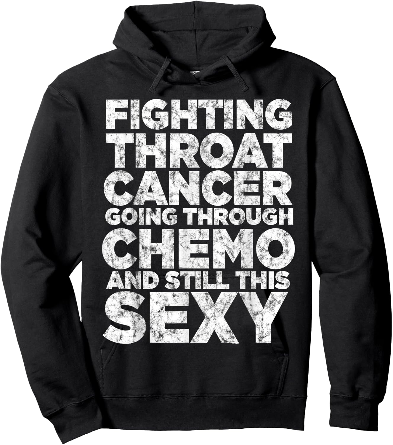Fighting Throat Cancer Chemo Still Sexy Quote Awareness Gift Hoodie - Hoodie | Black