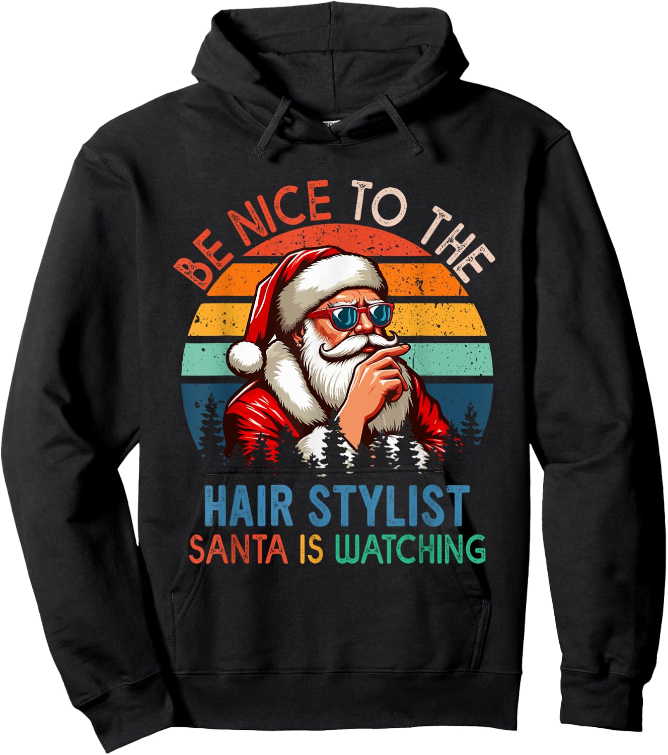 Vintage Nice To The Hair Stylist Santa Is Watching Xmas Job Hoodie - Hoodie | Black