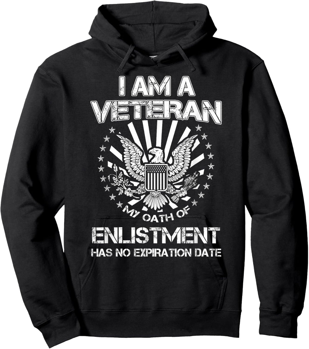I am a Veteran My Oath of Enlistment Has No Expiration Date Hoodie - Hoodie | Black