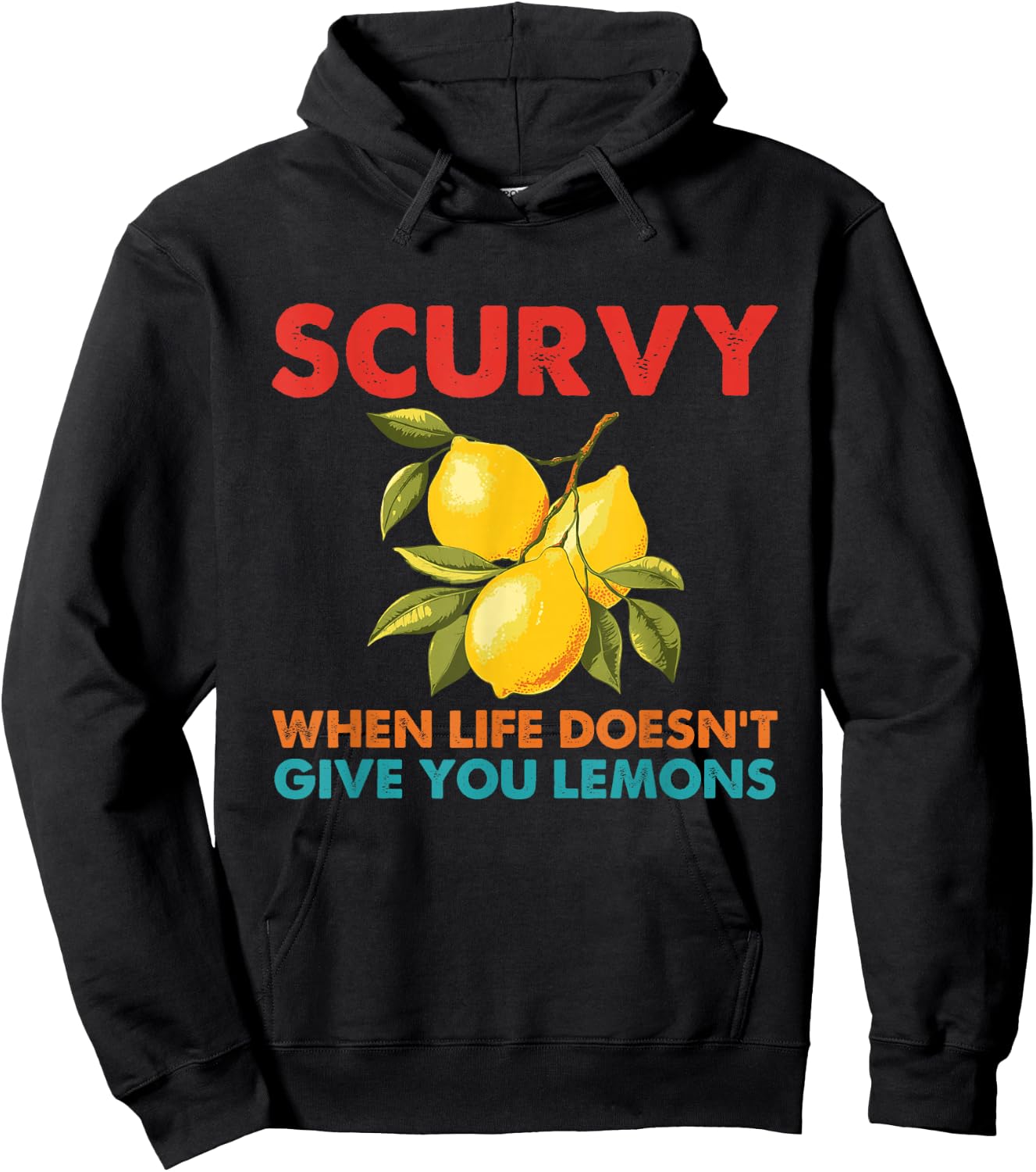 Scurvy When Life Doesn't Give You Lemons Vintage Design Hoodie - Hoodie | Black