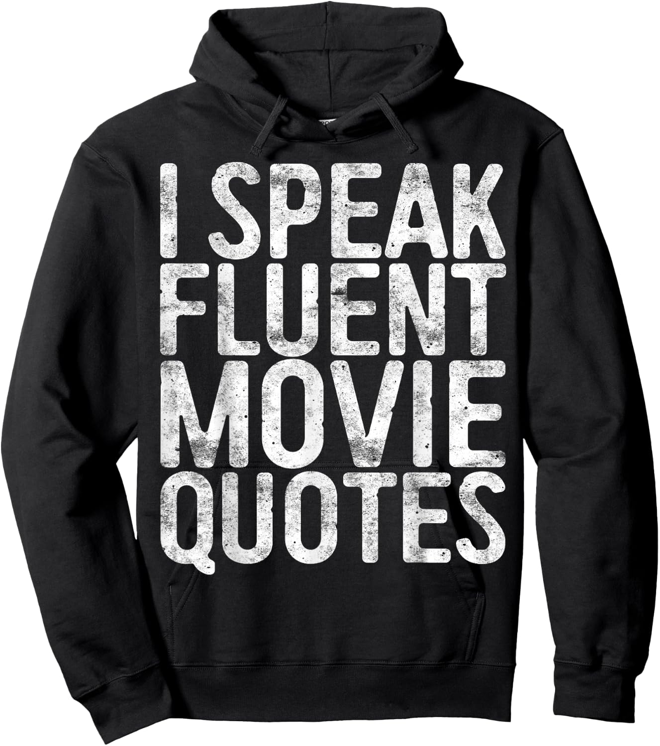 I Speak Fluent Movie Quotes Shirt Men Women Cinema Lover Hoodie - Hoodie | Black