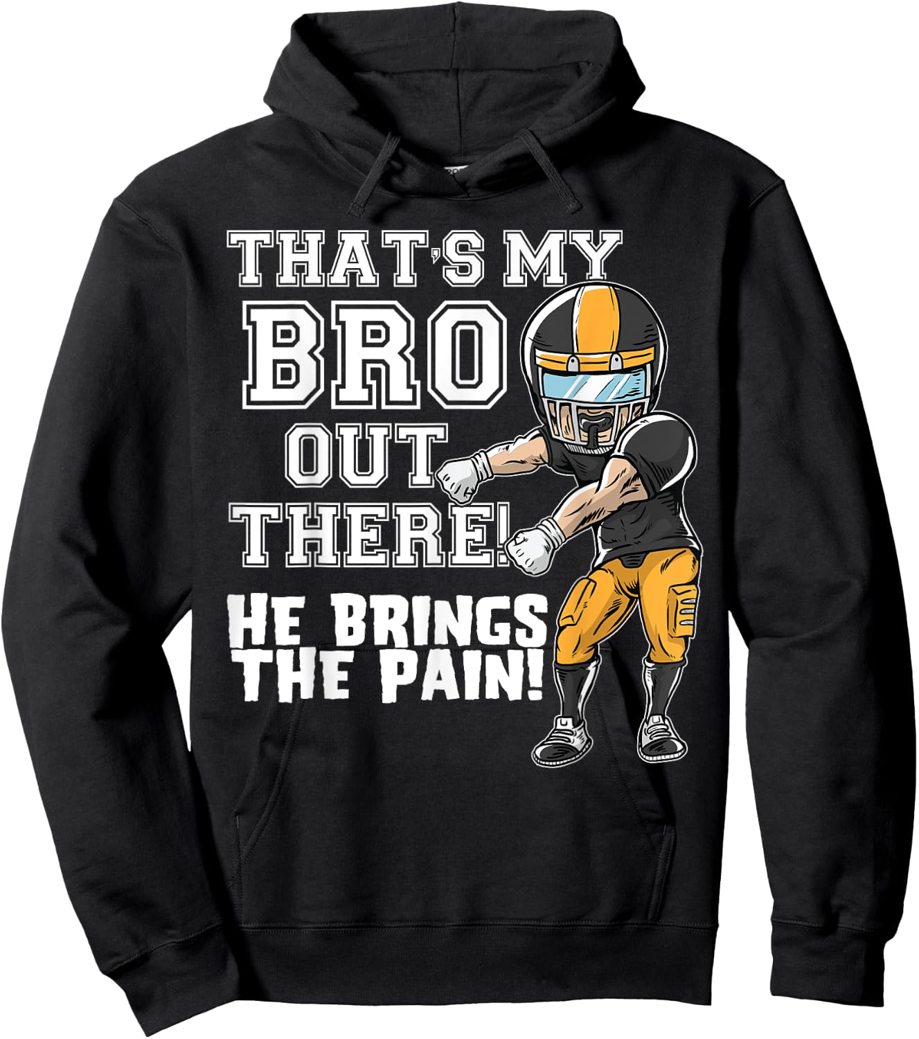 That's My Bro Out There Yellow Football Brother Sister Hoodie - Hoodie | Black