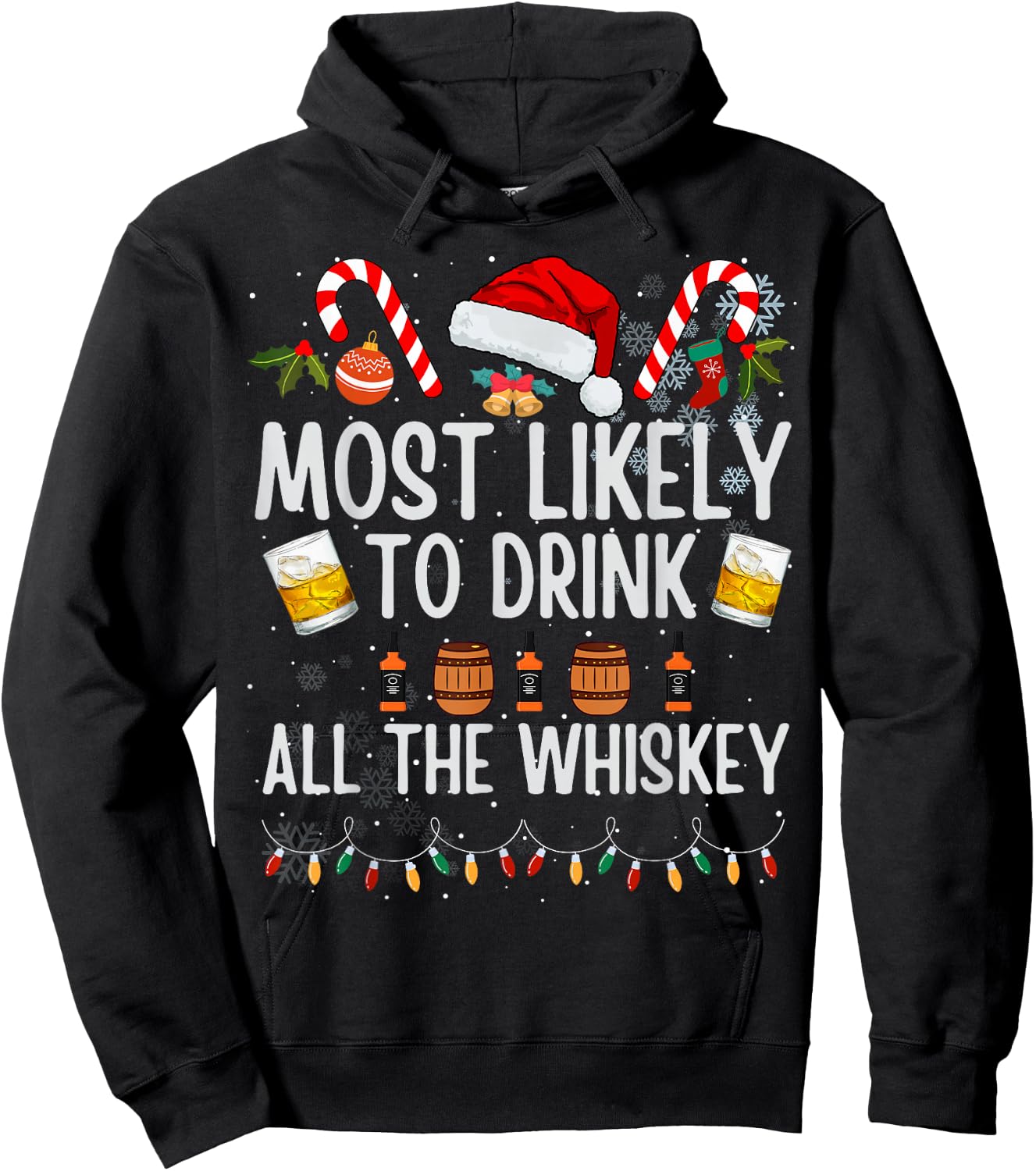 Most Likely To Drink All The Whiskey Funny Xmas Drinking Hoodie - Hoodie | Black