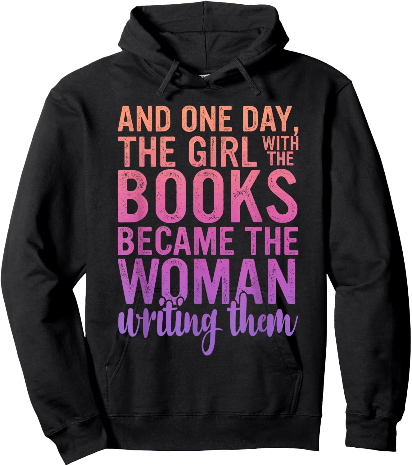 One Day The Girl with The Books Became The Woman Writing Hoodie - Hoodie | Black