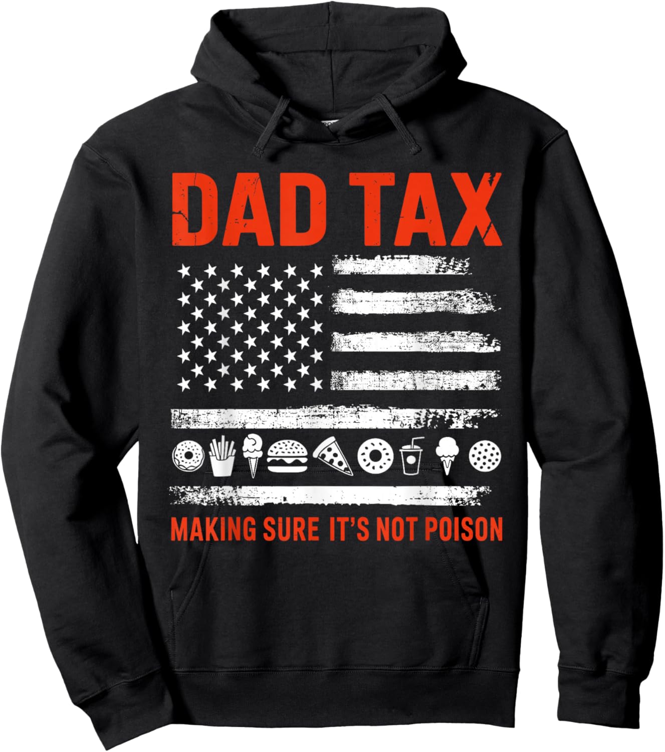 Dad tax making sure its not poison flag for fathers day Hoodie - Hoodie | Black