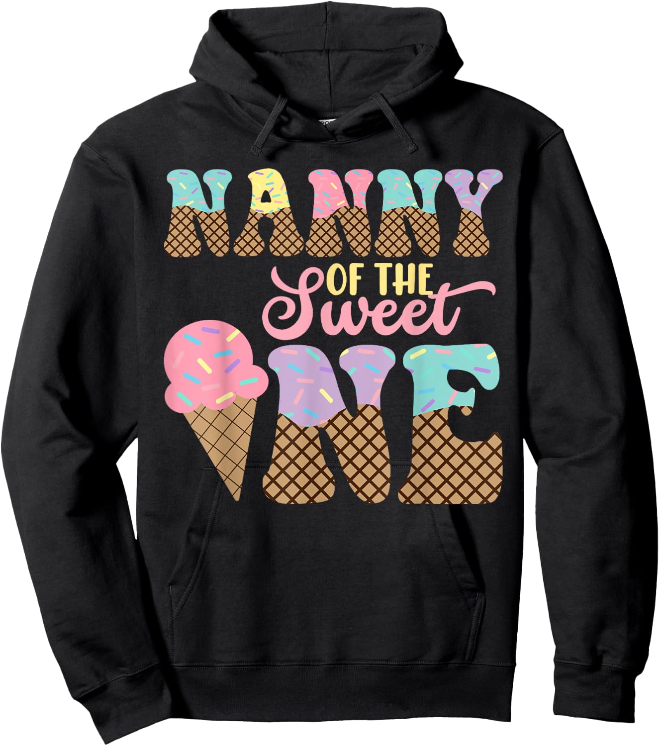 Nanny Of The Sweet One Ice Cream 1st First Birthday Family Hoodie - Hoodie | Black
