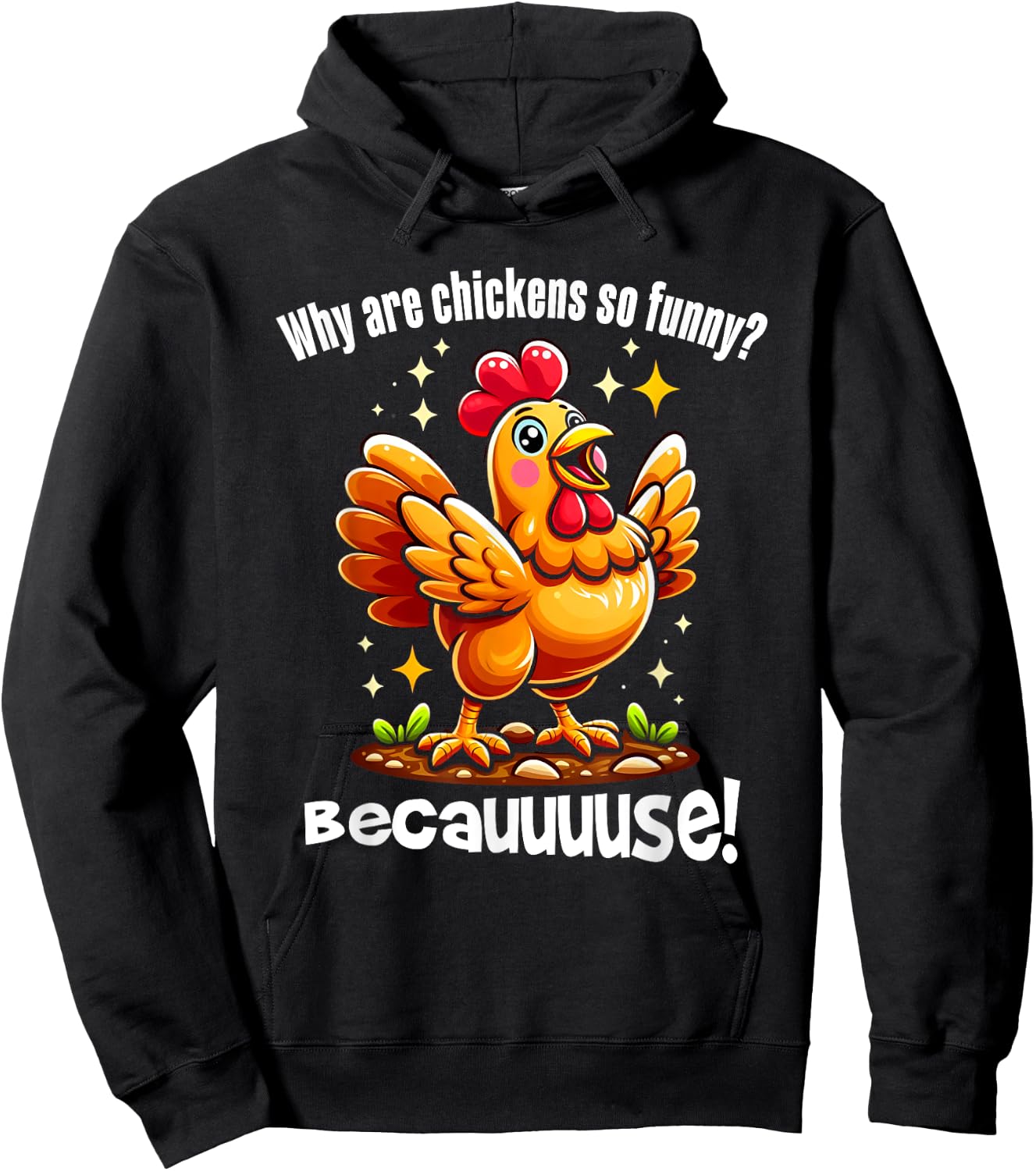 Funny Chicken Becauuuse! For Boys & Women Chickens Lovers Hoodie - Hoodie | Black