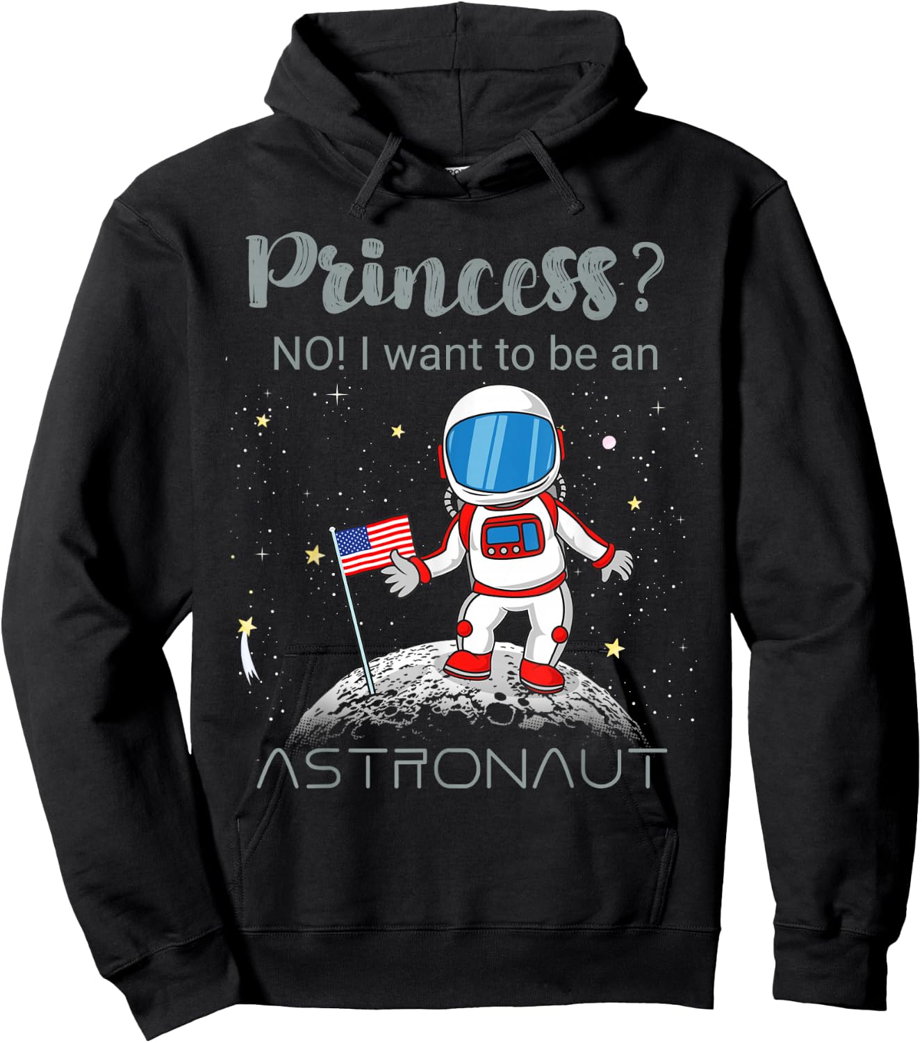 Forget Princess I Want To Be An Astronaut Hoodie - Hoodie | Black