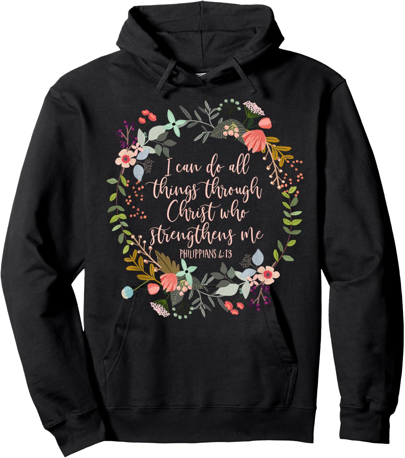 Philippians 4:13 Scripture , Floral shirt Hoodie - Hoodie | Black