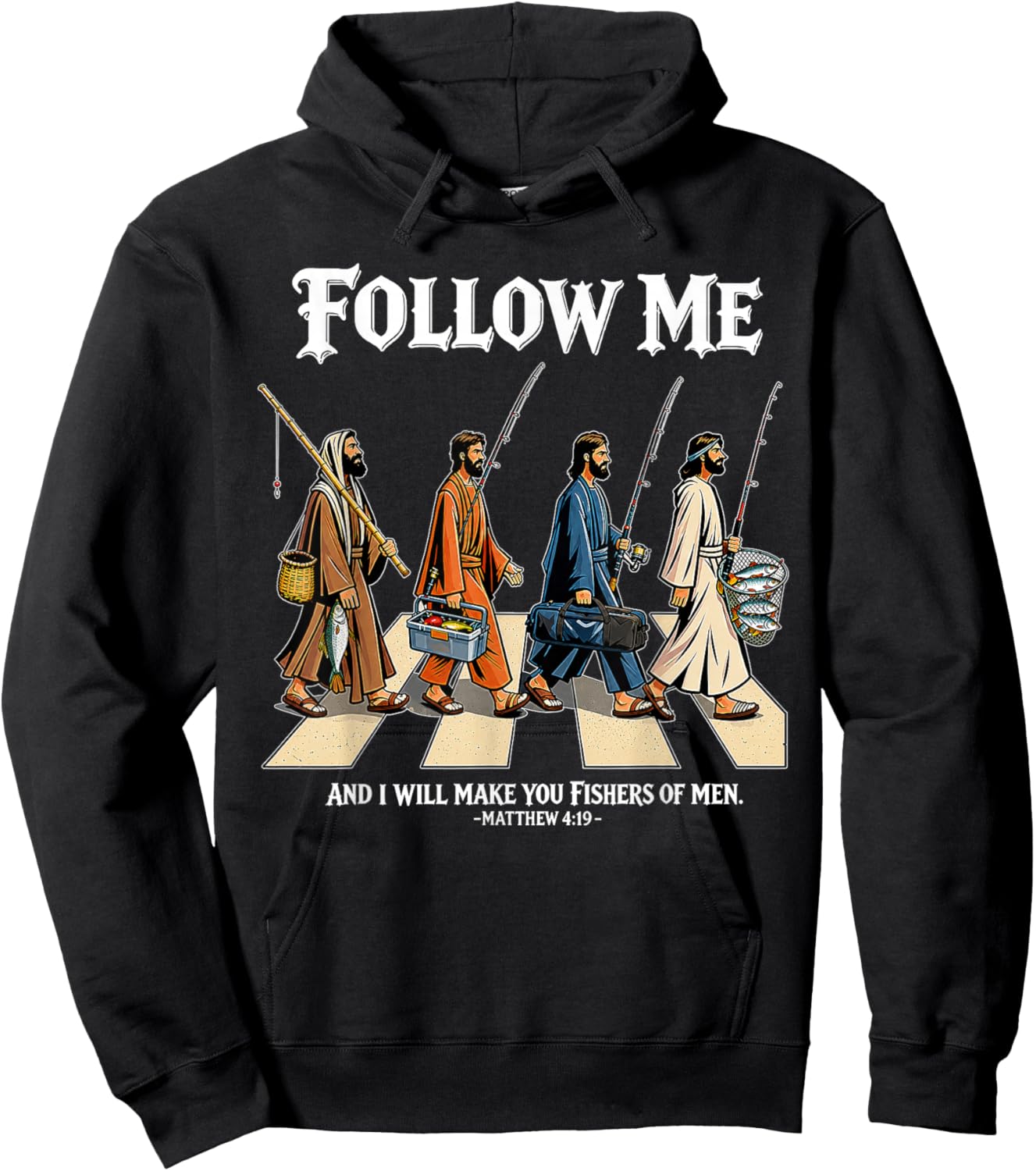 Follow Me and I Will Make You Fishers of Men Matthew 4:19 Hoodie - Hoodie | Black
