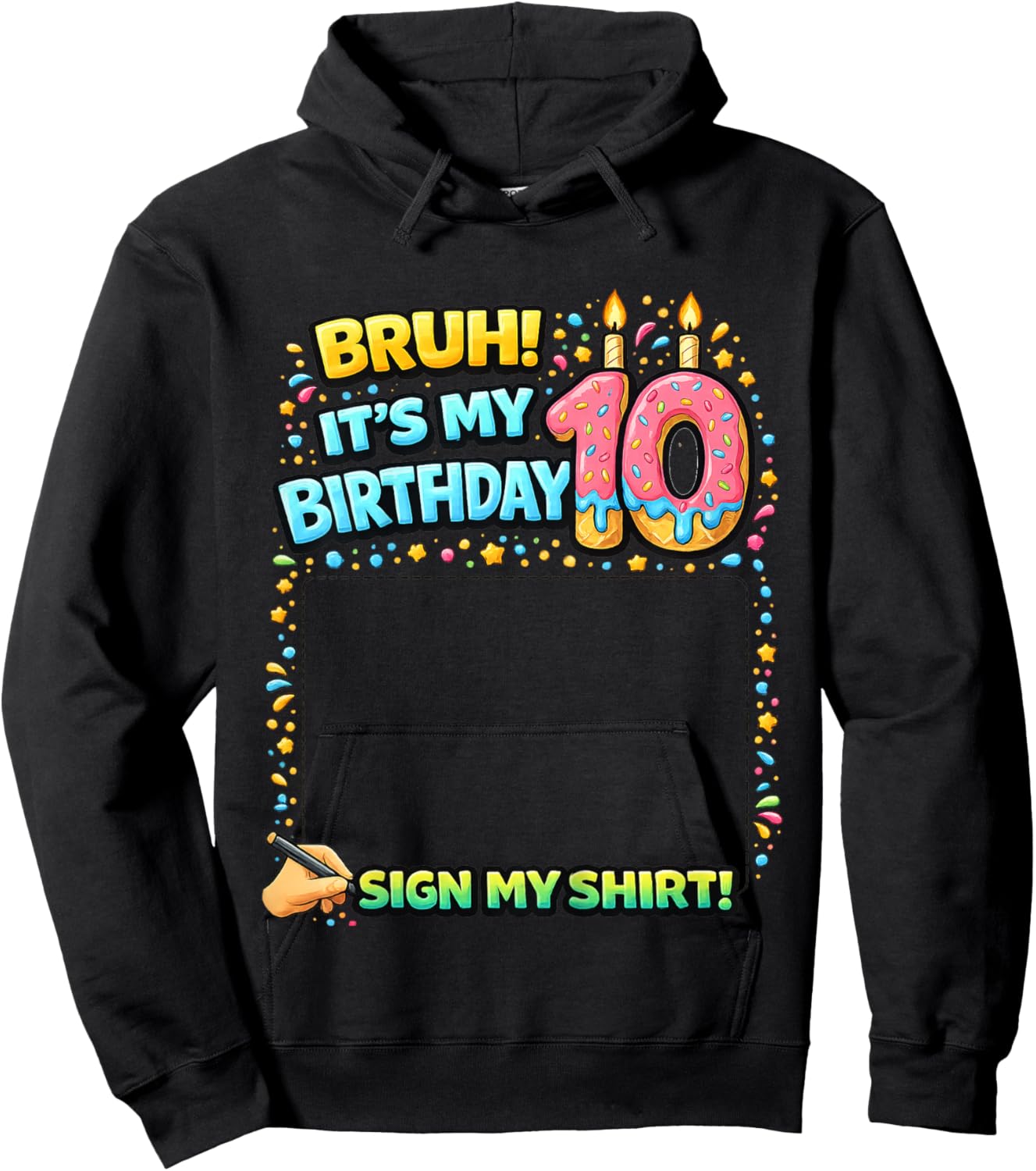 Bruh It's My 10th Birthday Sign My Shirt 10 Years Old brh Hoodie - Hoodie | Black