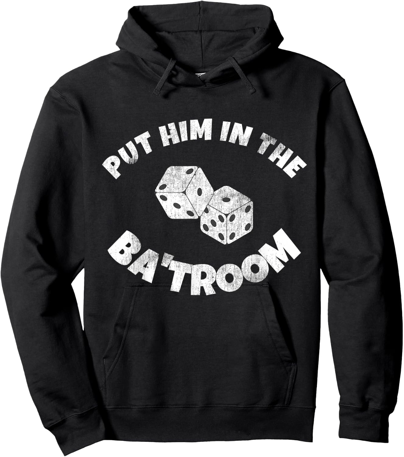 Put Him in the Ba'troom Bathroom Funny Hoodie - Hoodie | Black