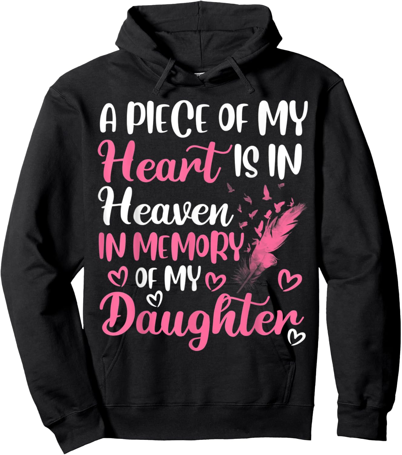 A piece of my heart is in heaven in memory of my daughter Hoodie - Hoodie | Black