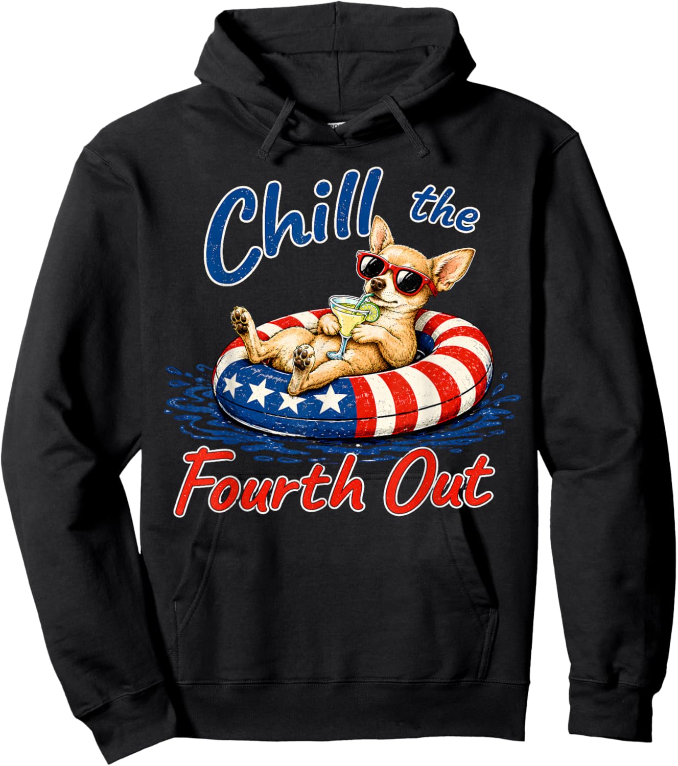 Chill The Fourth Out Funny Chihuahua Dog Lover Hoodie - Hoodie | Black